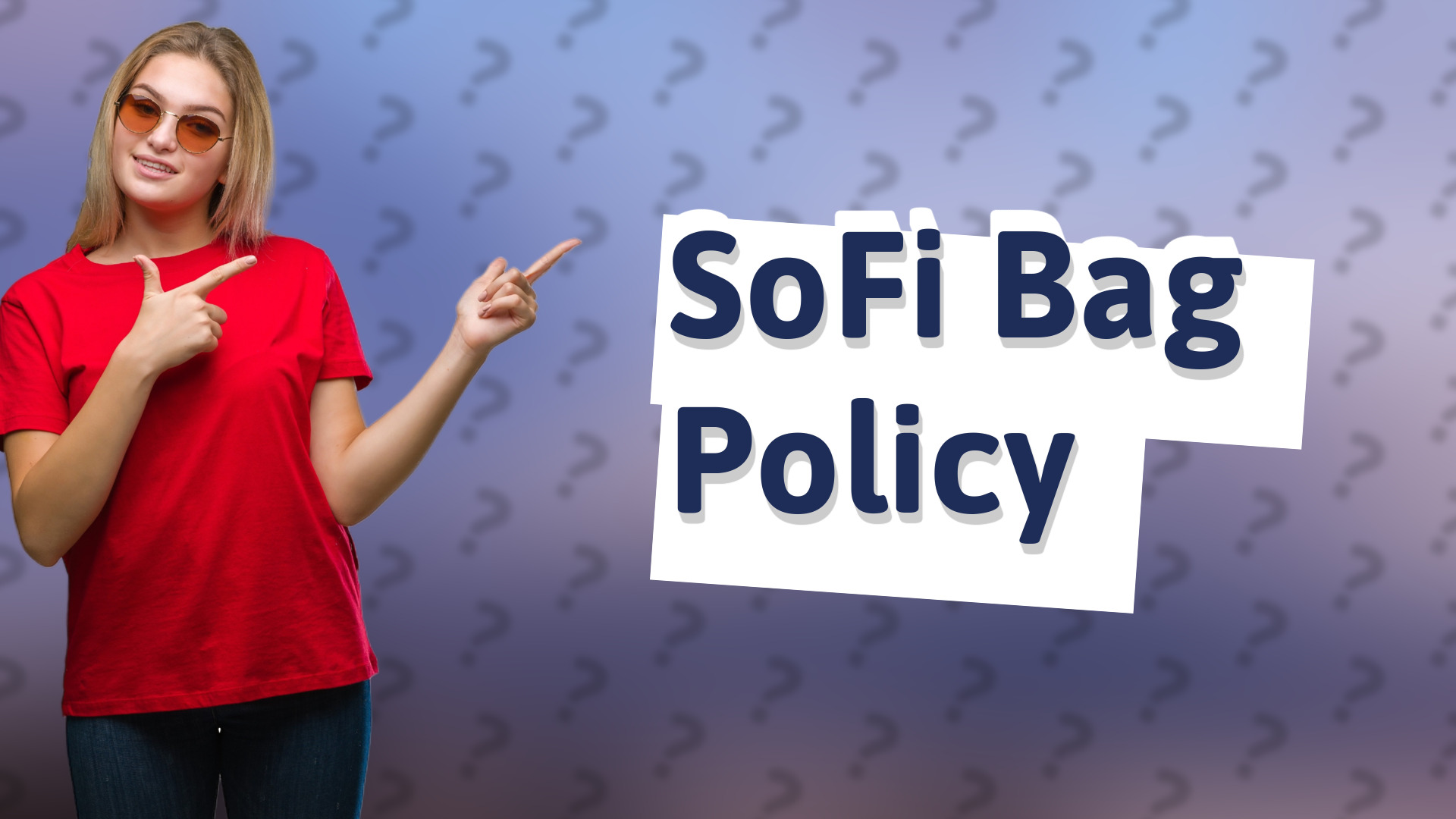 SoFi Bag Policy
