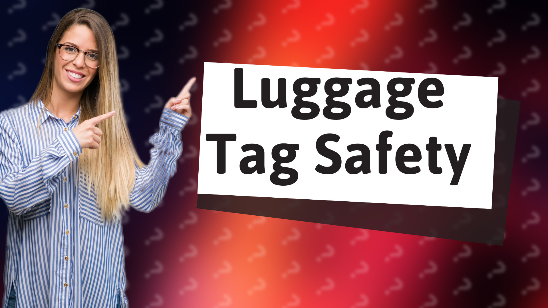 Luggage Tag Safety