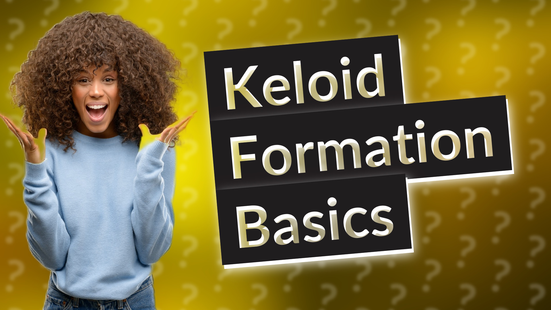 Keloid Formation Basics