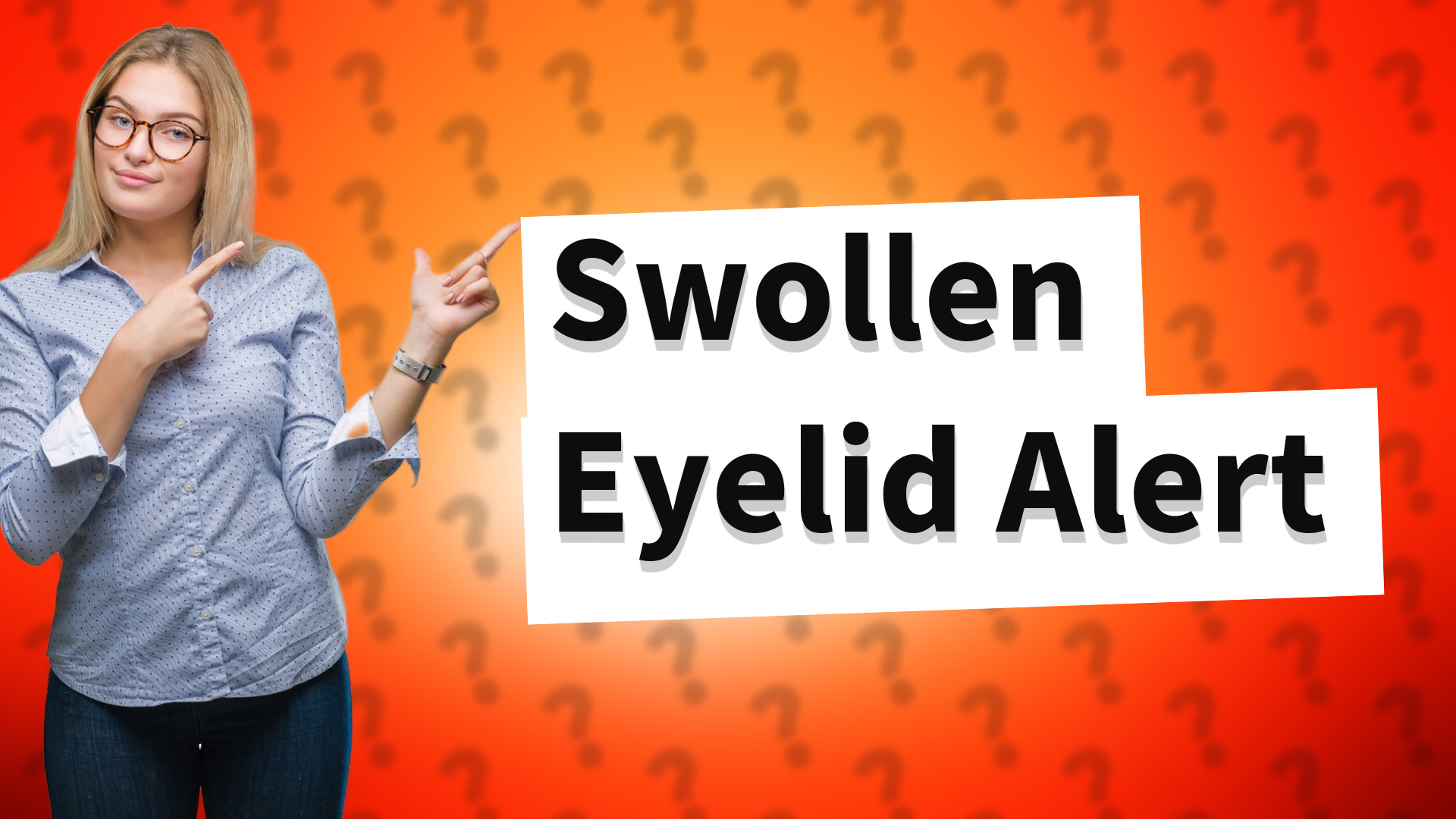 Swollen Eyelid Alert