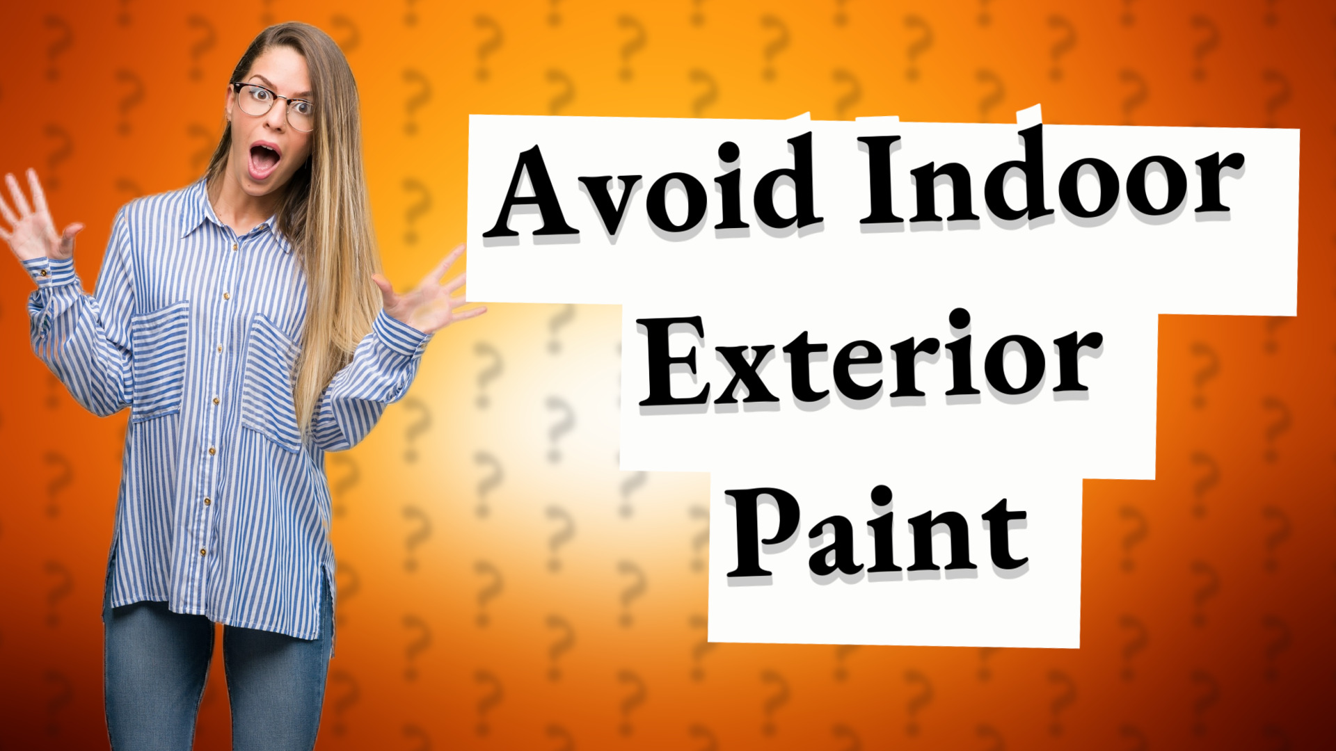 Avoid Indoor Exterior Paint