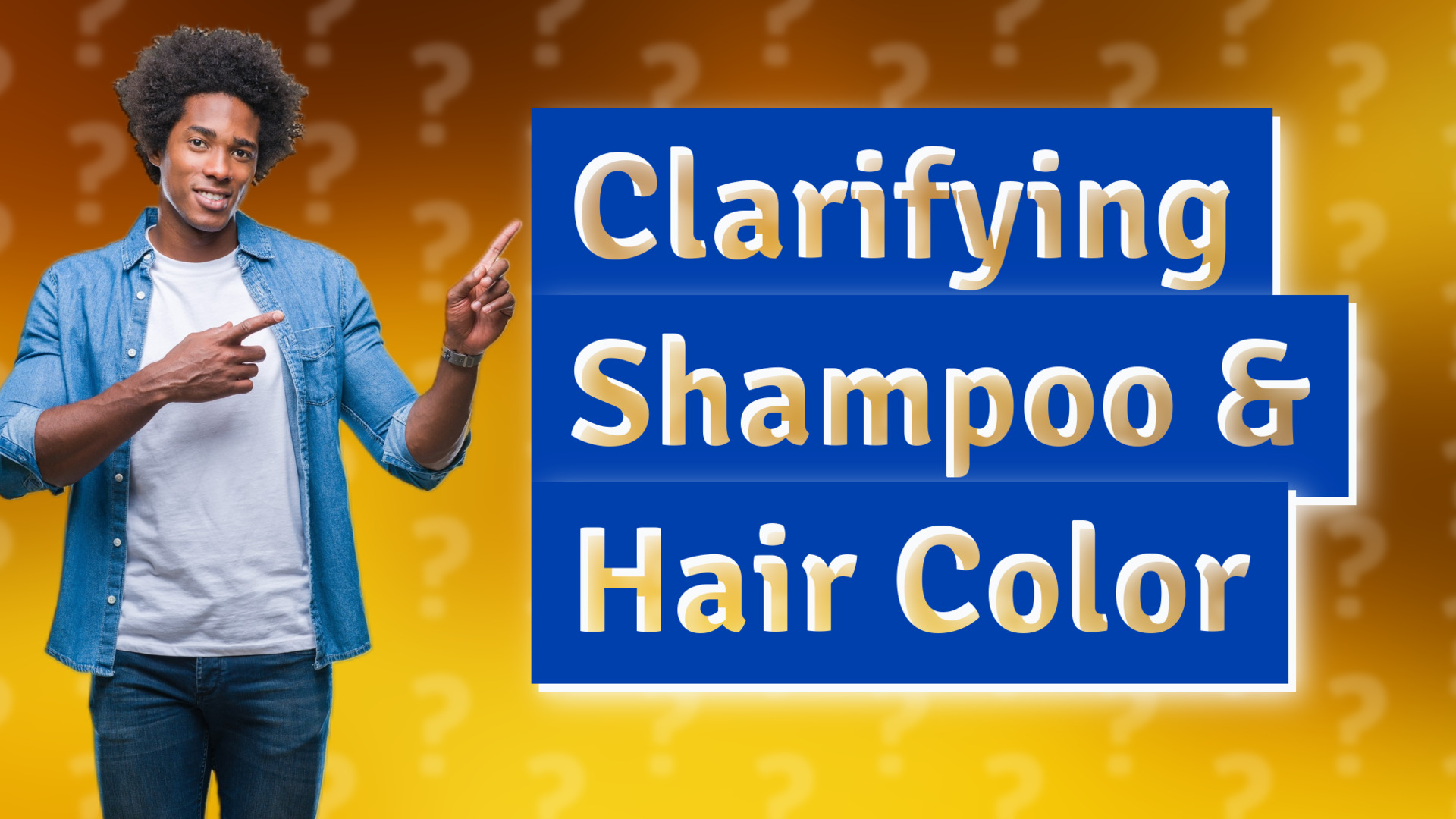 Clarifying Shampoo & Hair Color