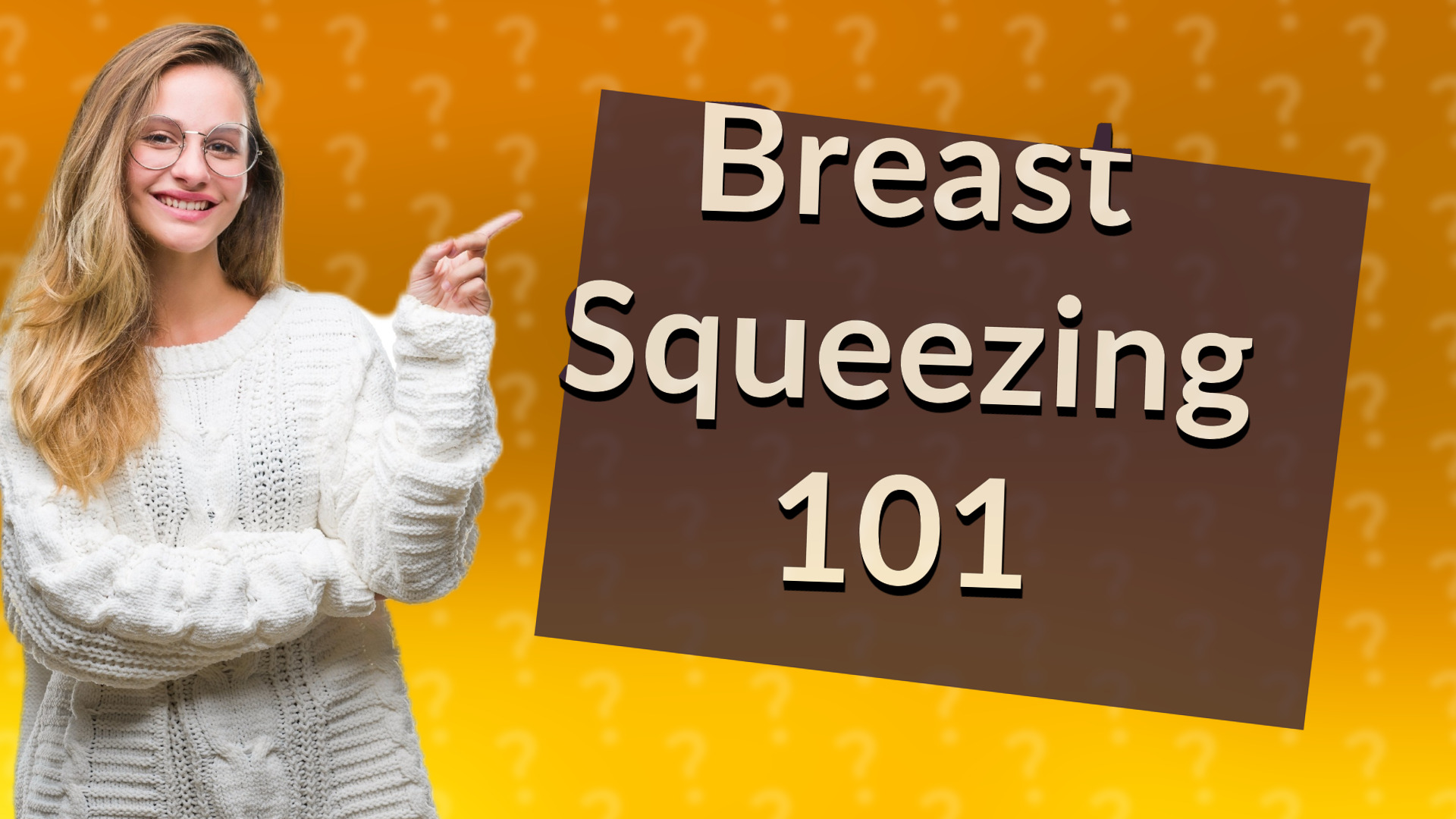 Breast Squeezing 101