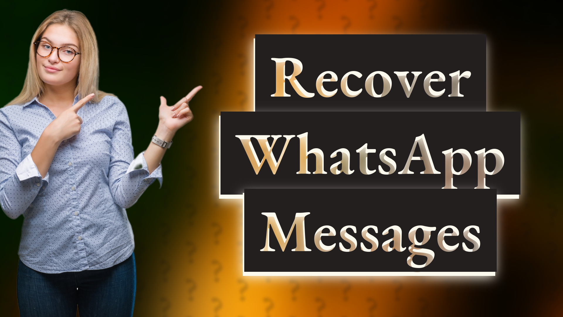 Recover WhatsApp Messages
