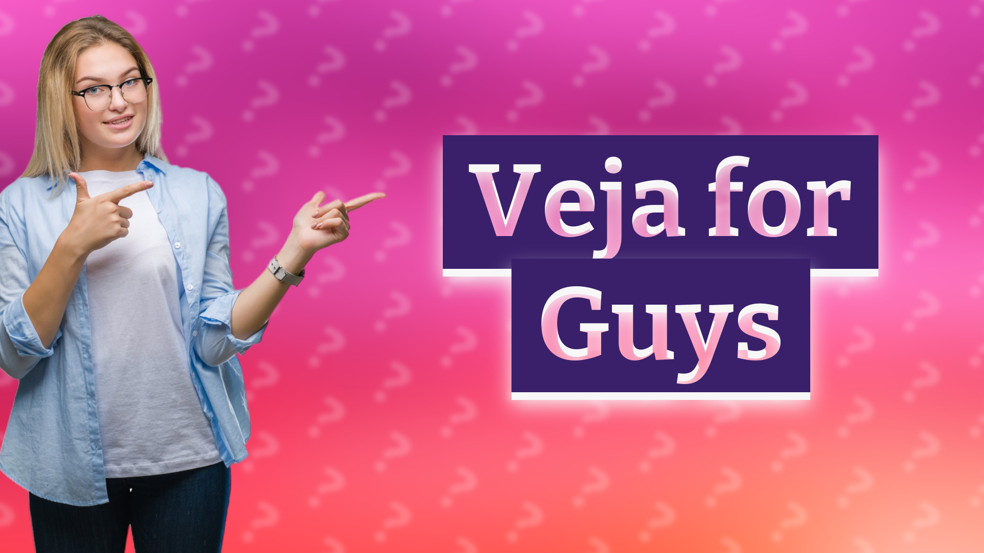 Veja for Guys