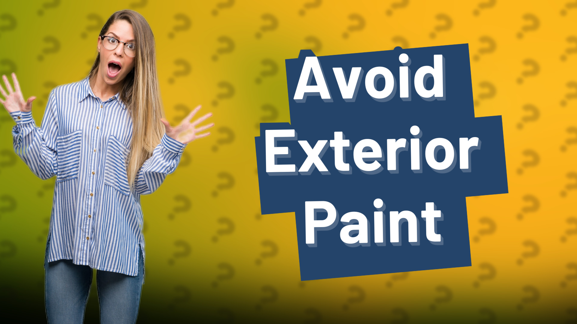 Avoid Exterior Paint