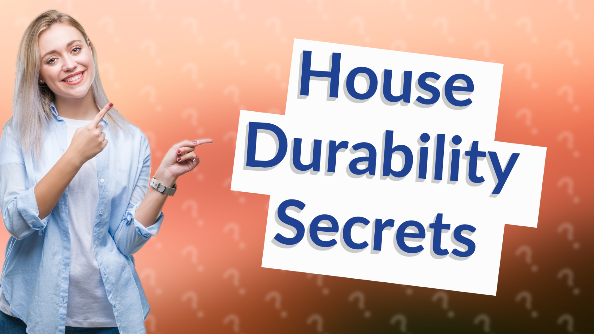 House Durability Secrets