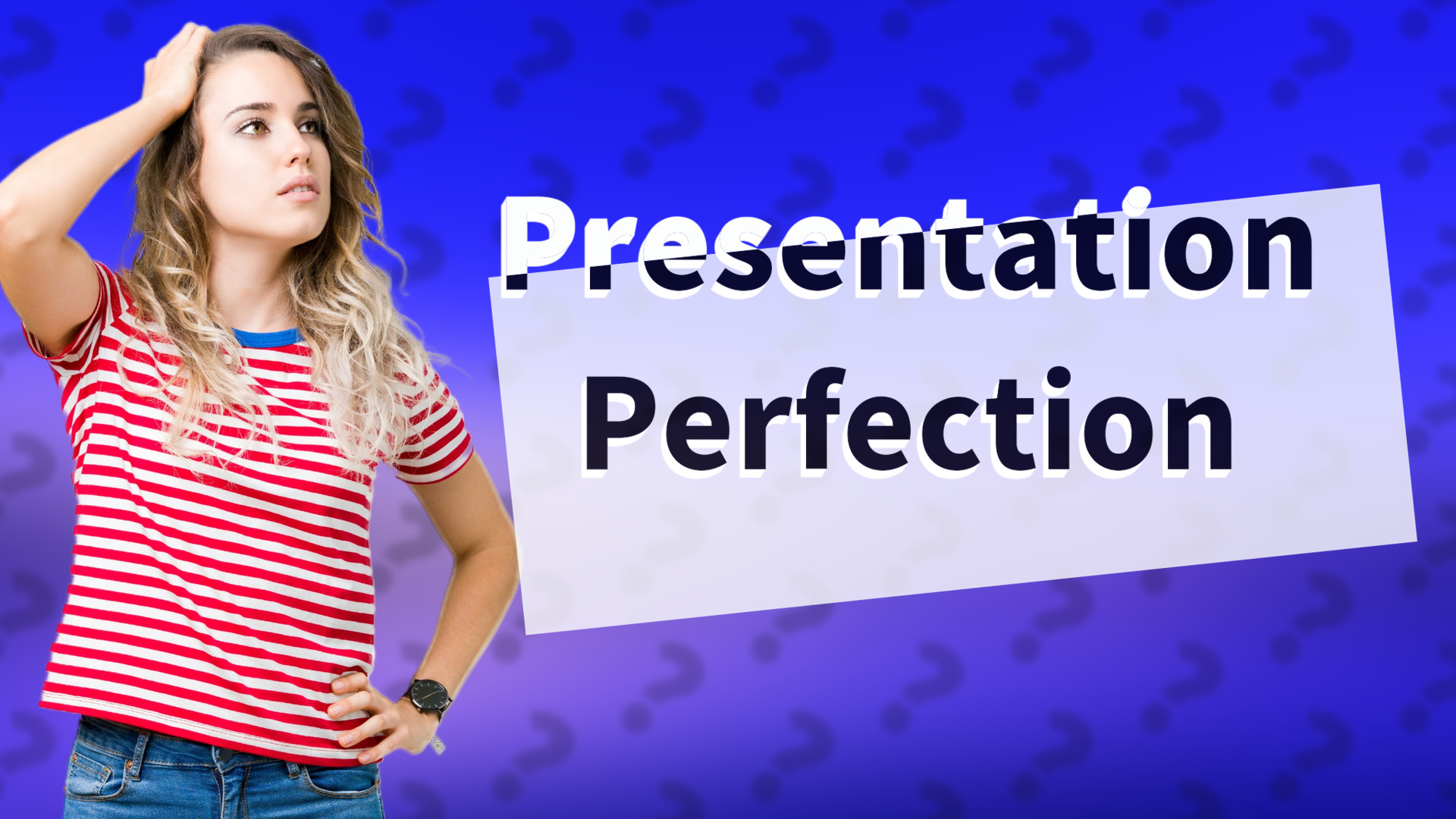 Presentation Perfection