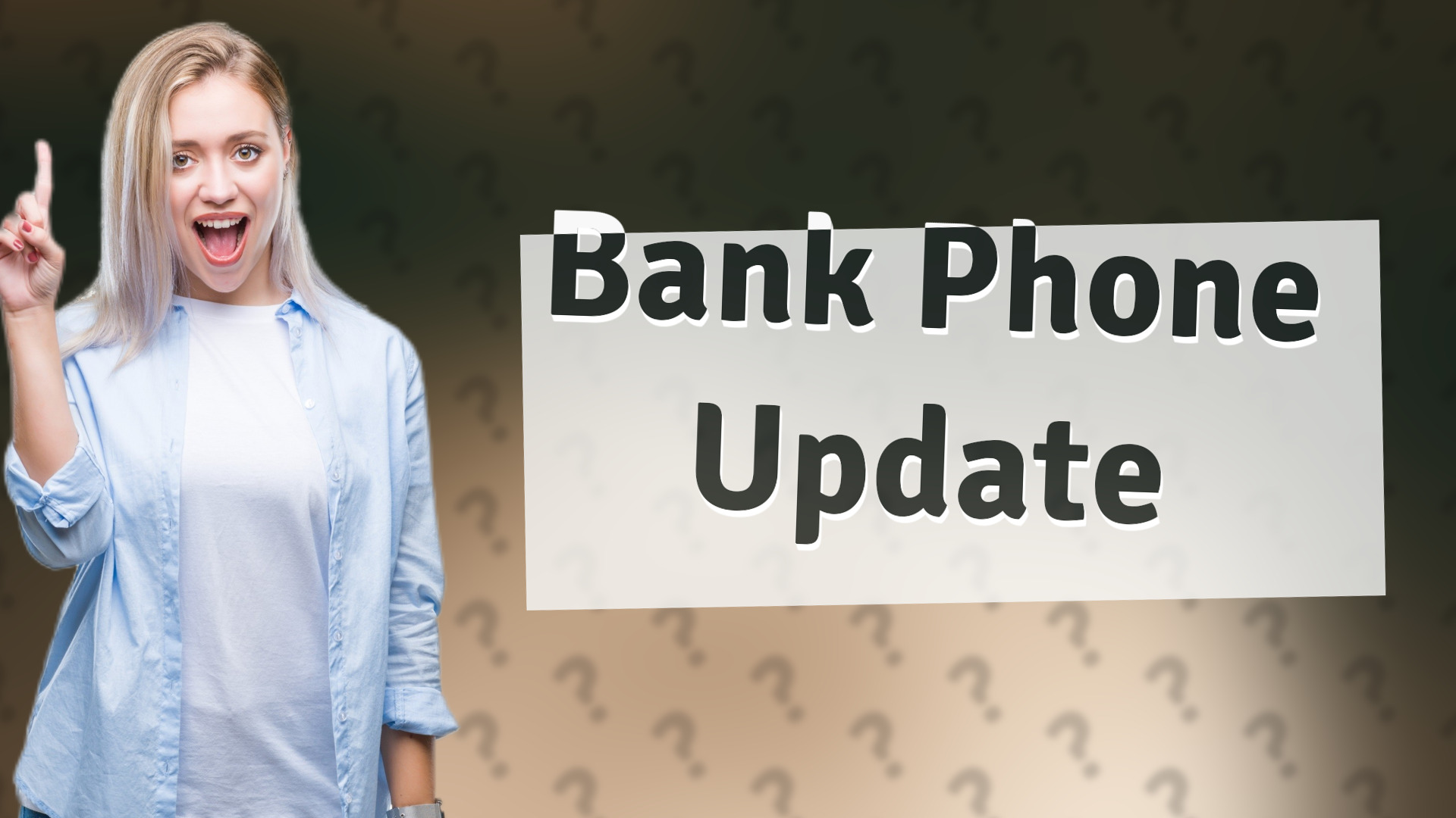 Bank Phone Update