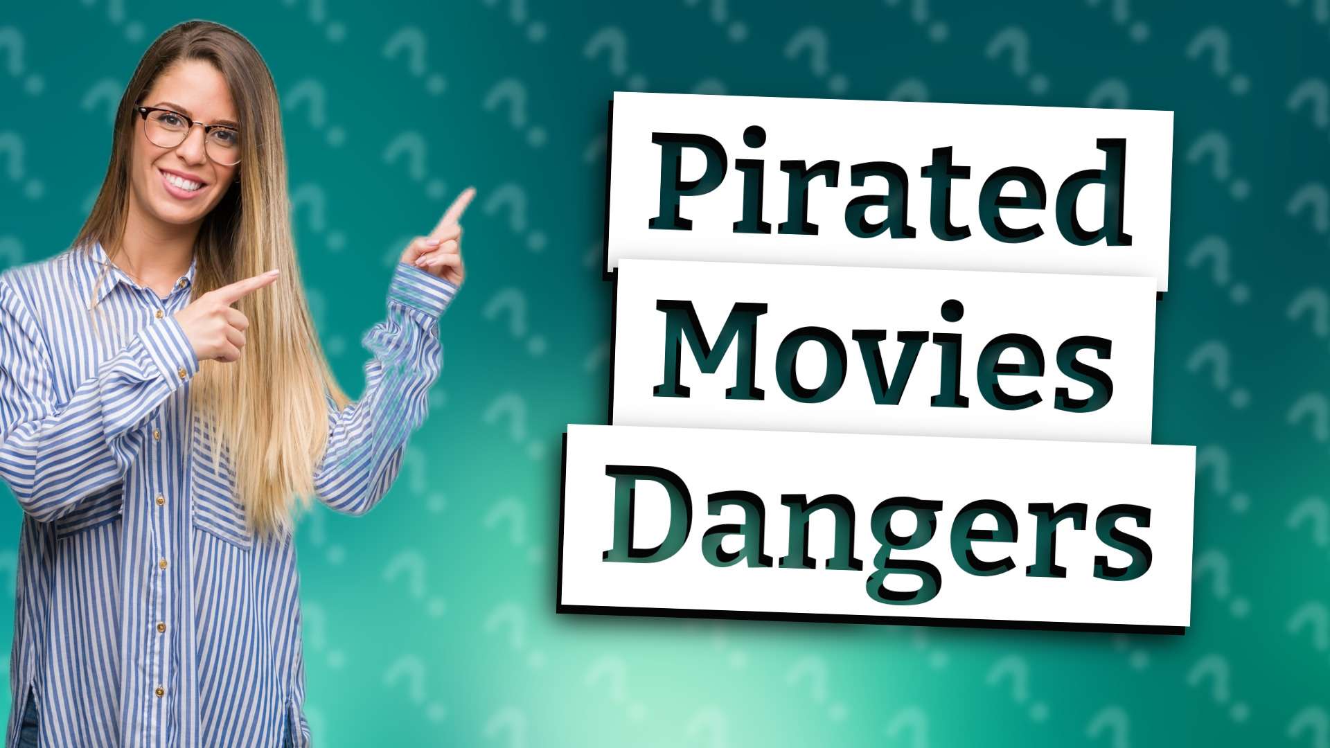 Pirated Movies Dangers
