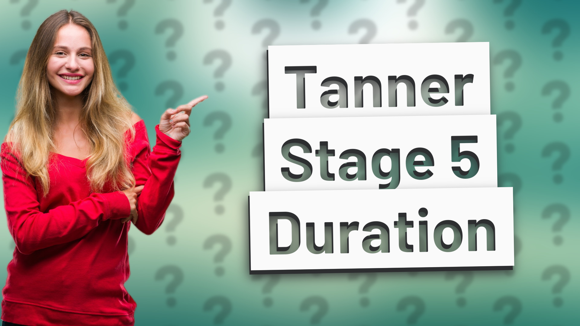 Tanner Stage 5 Duration