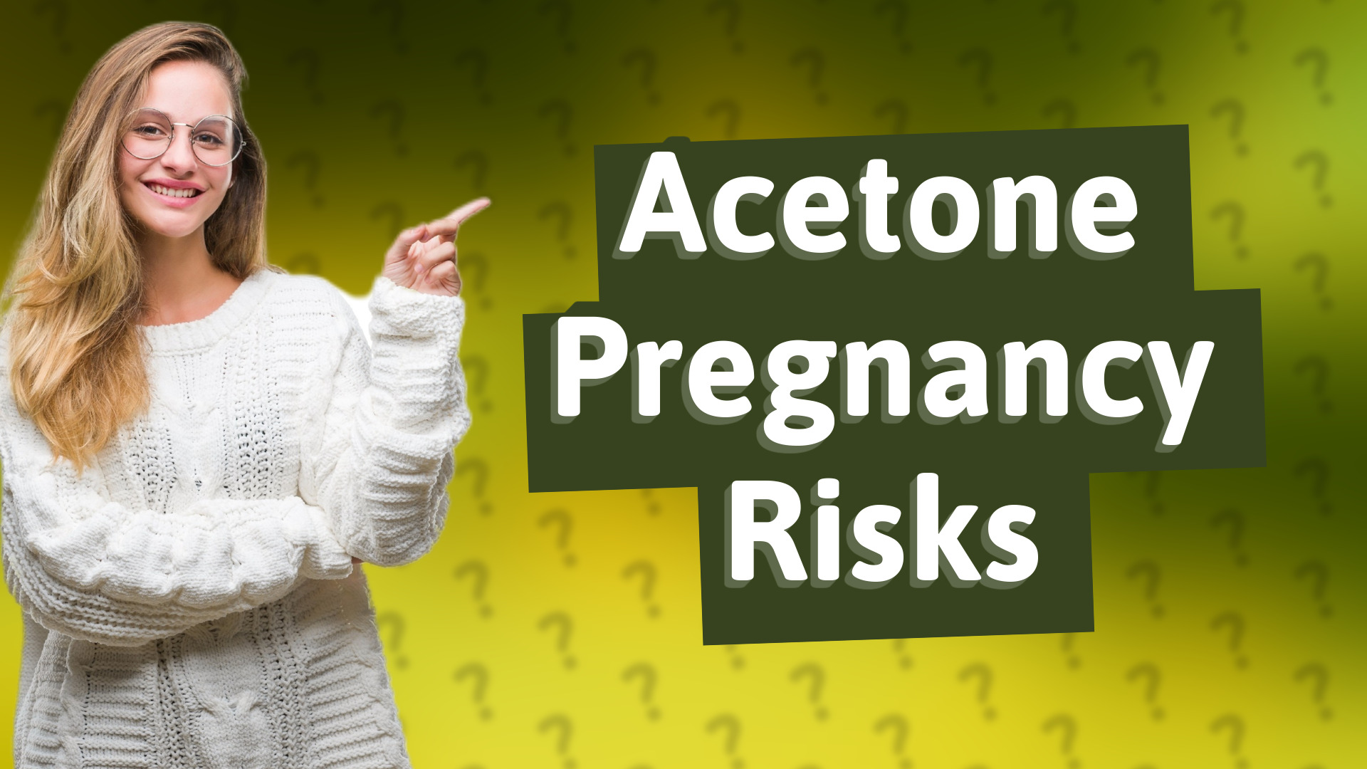 Acetone Pregnancy Risks