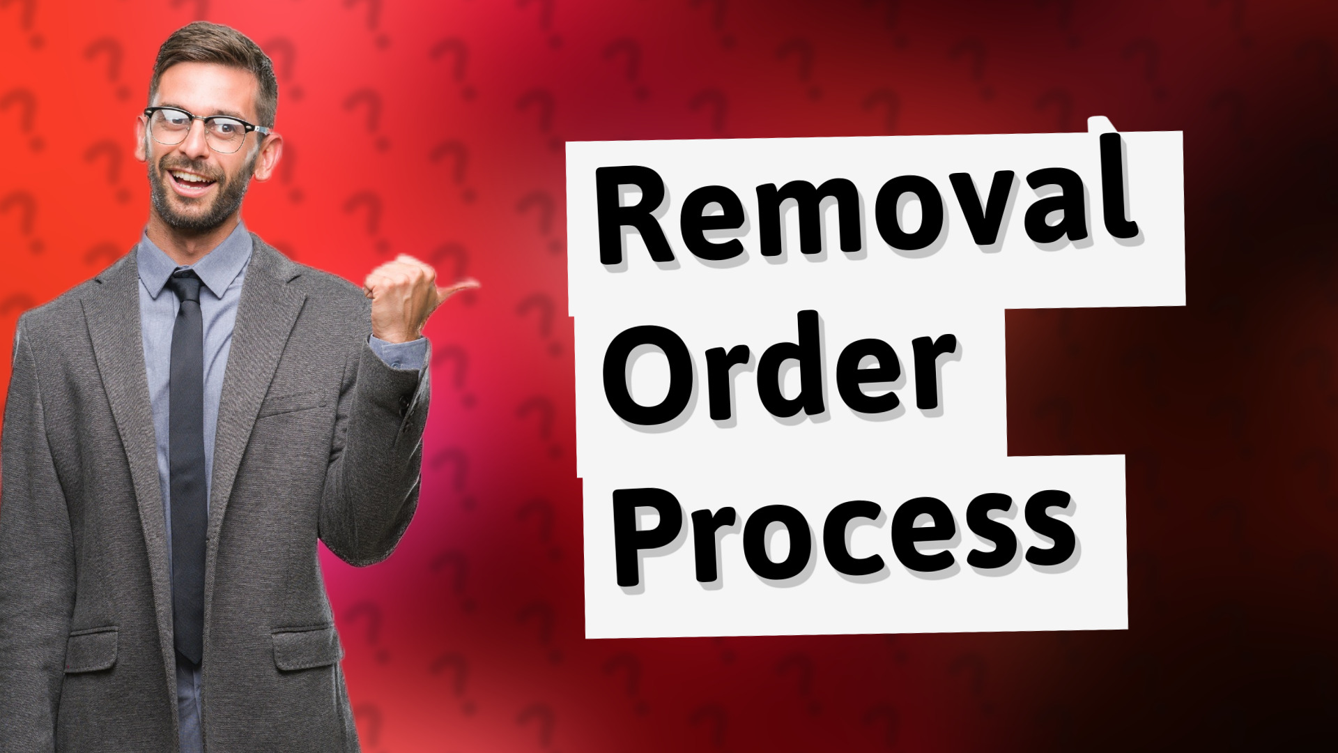 Removal Order Process