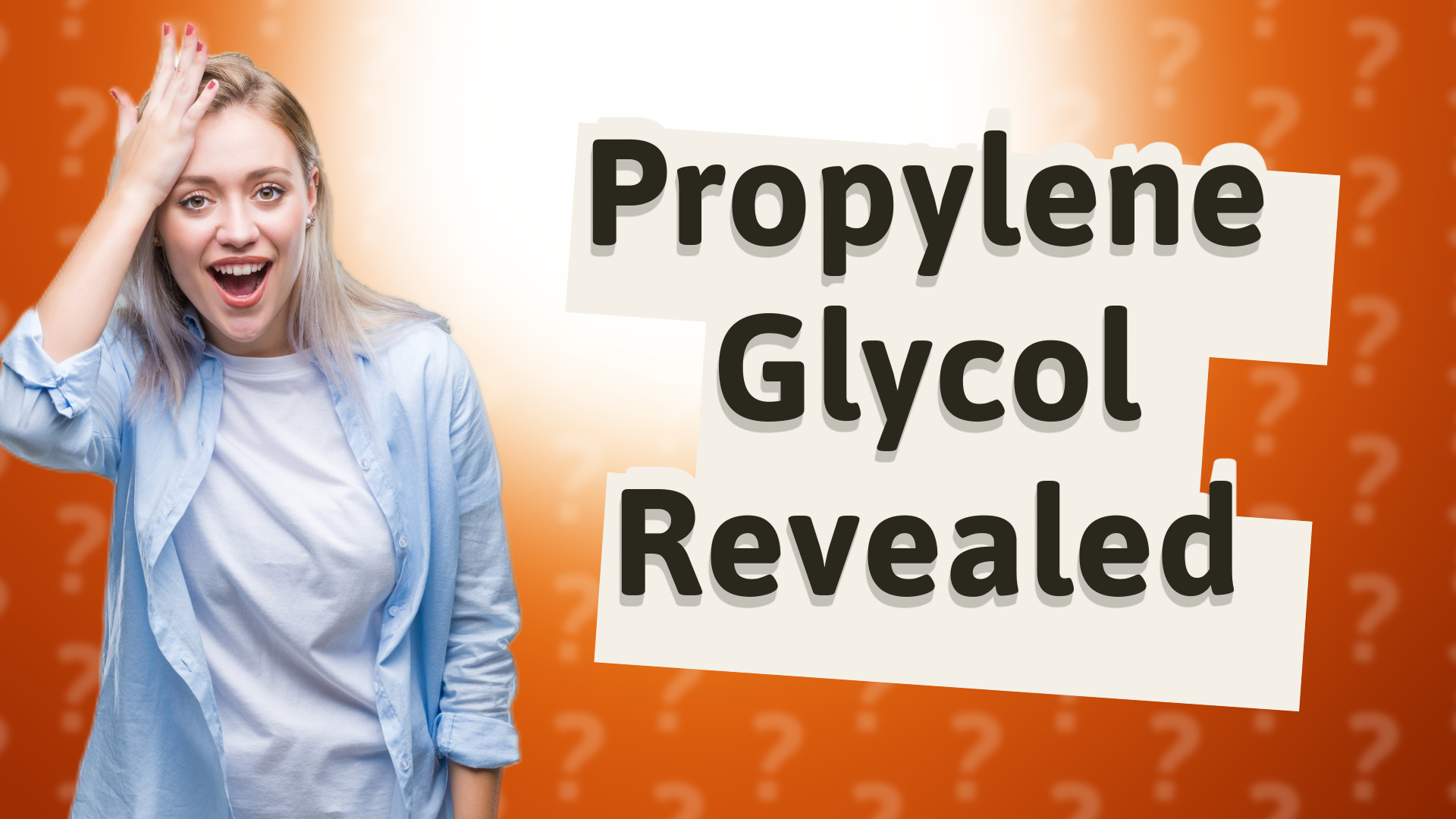 Propylene Glycol Revealed