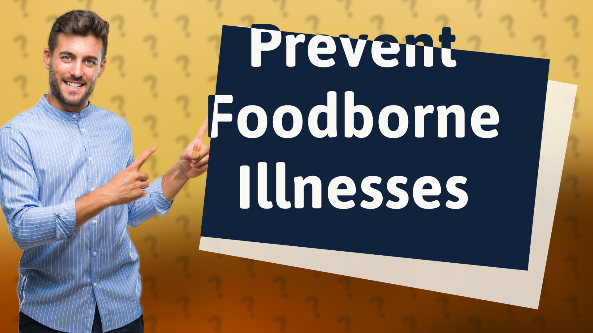 Prevent Foodborne Illnesses