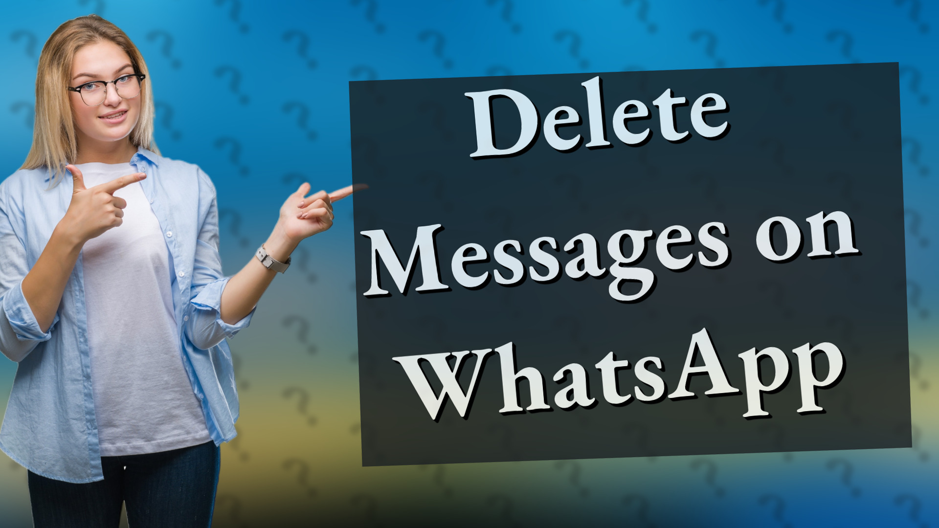 Delete Messages on WhatsApp