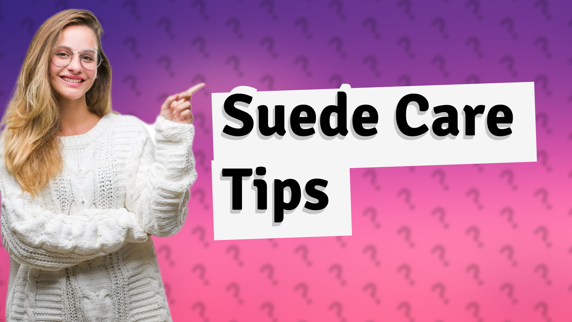 Suede Care Tips