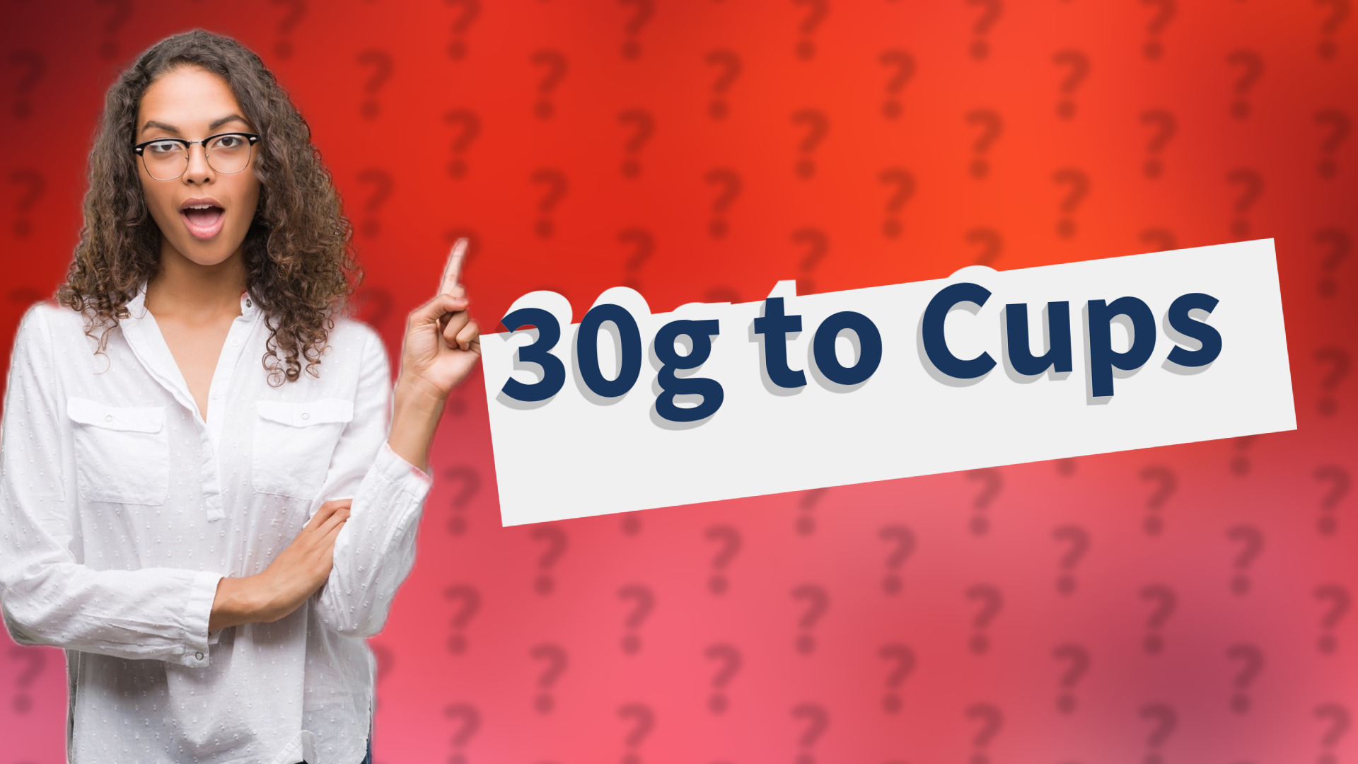 30g to Cups