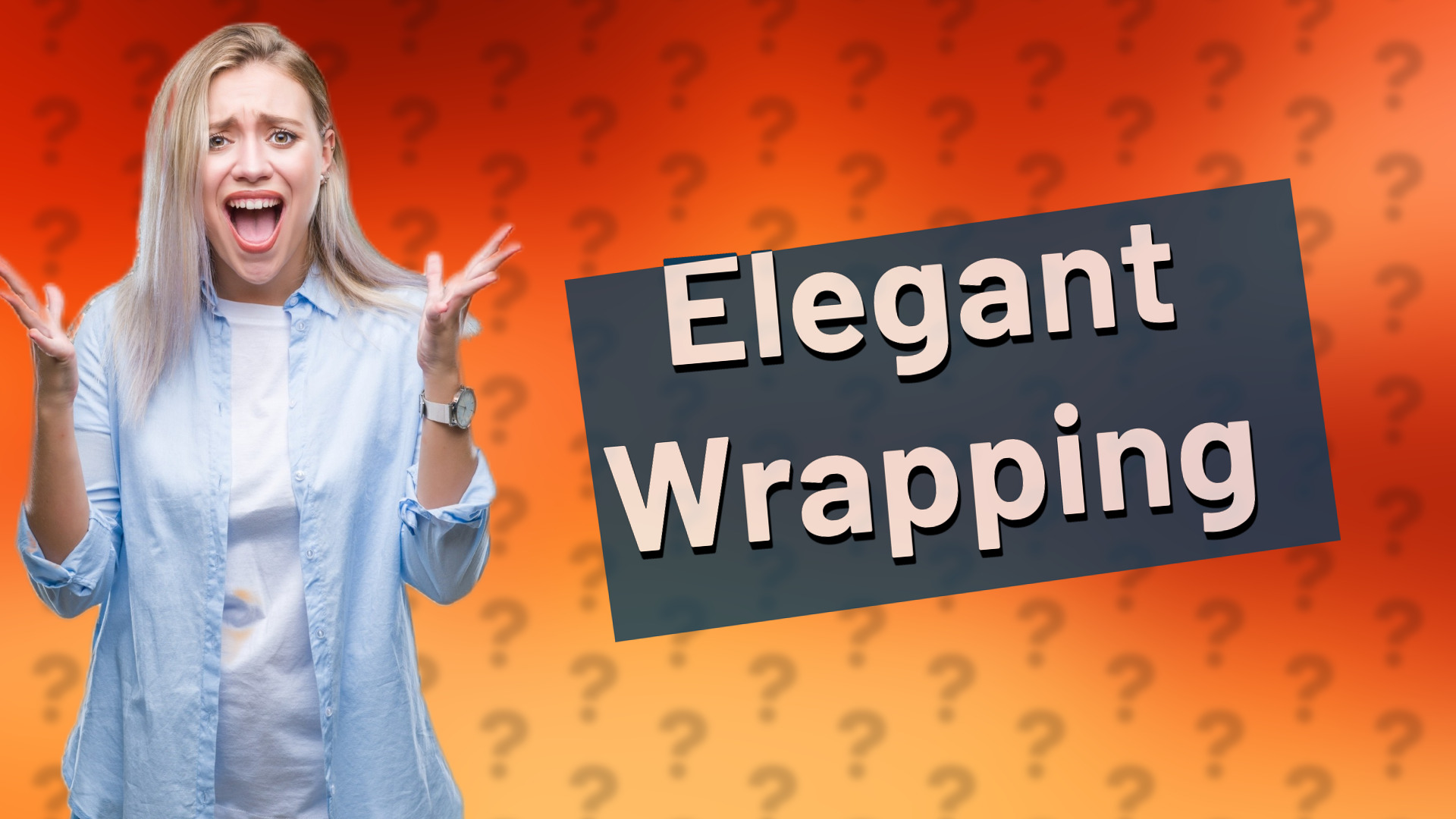 Elegant Wrapping