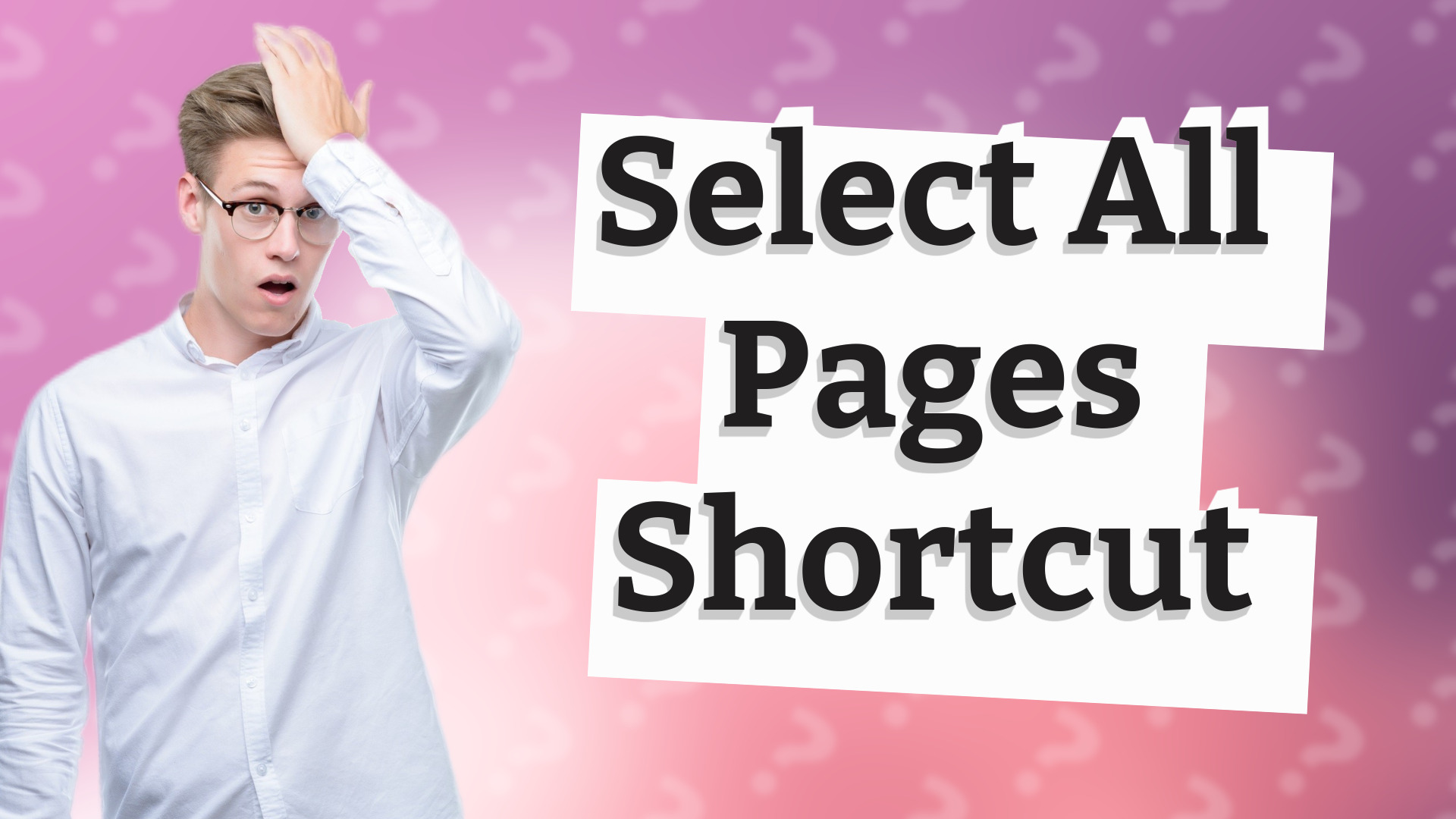 Select All Pages Shortcut