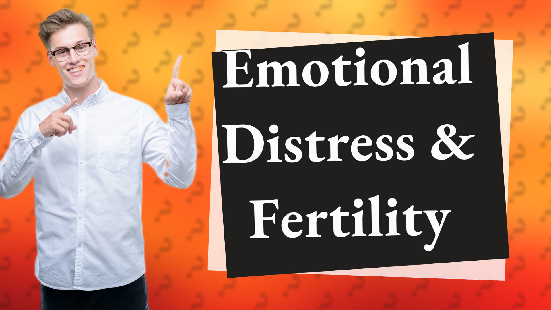 Emotional Distress & Fertility