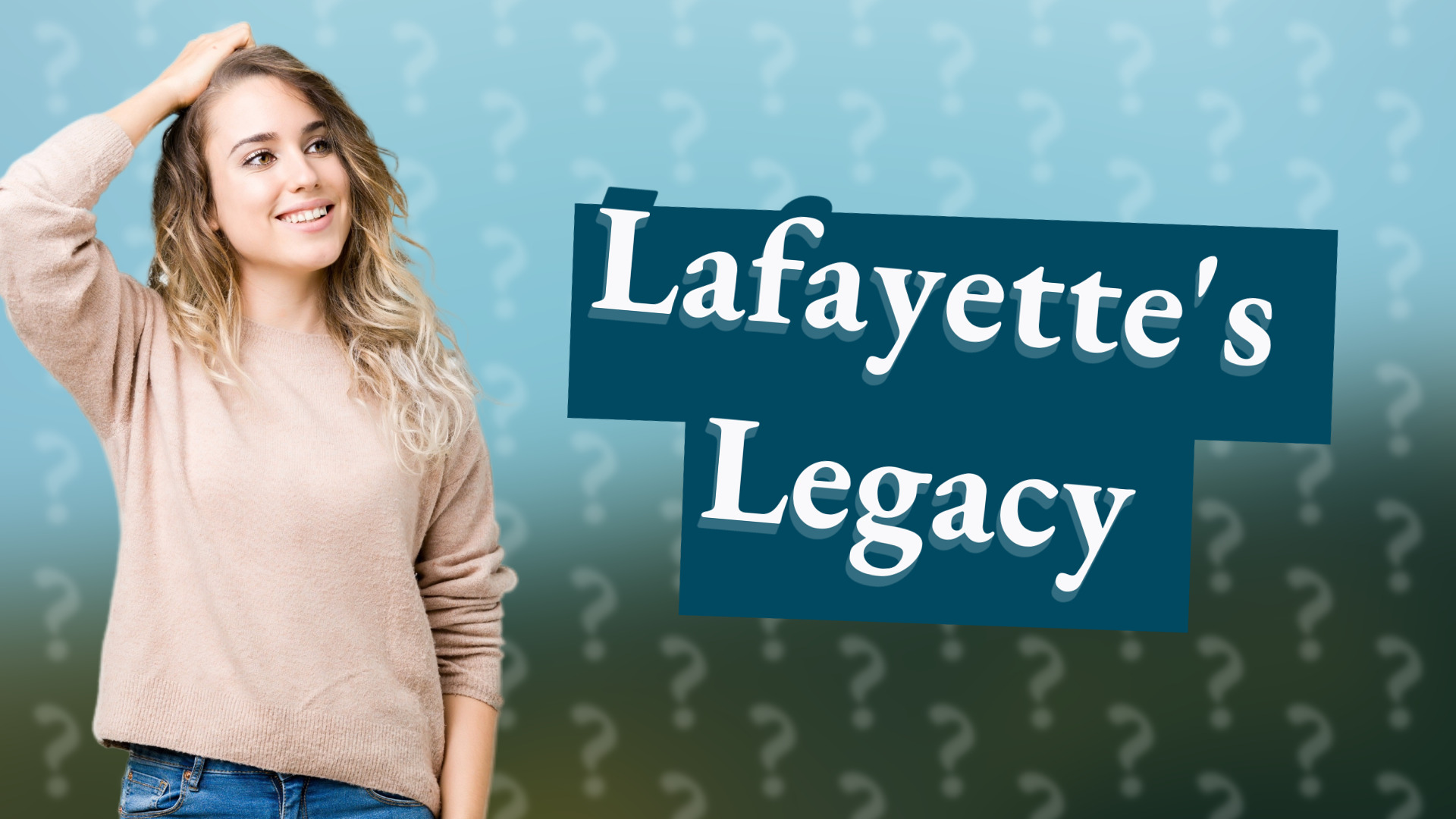 Lafayette's Legacy