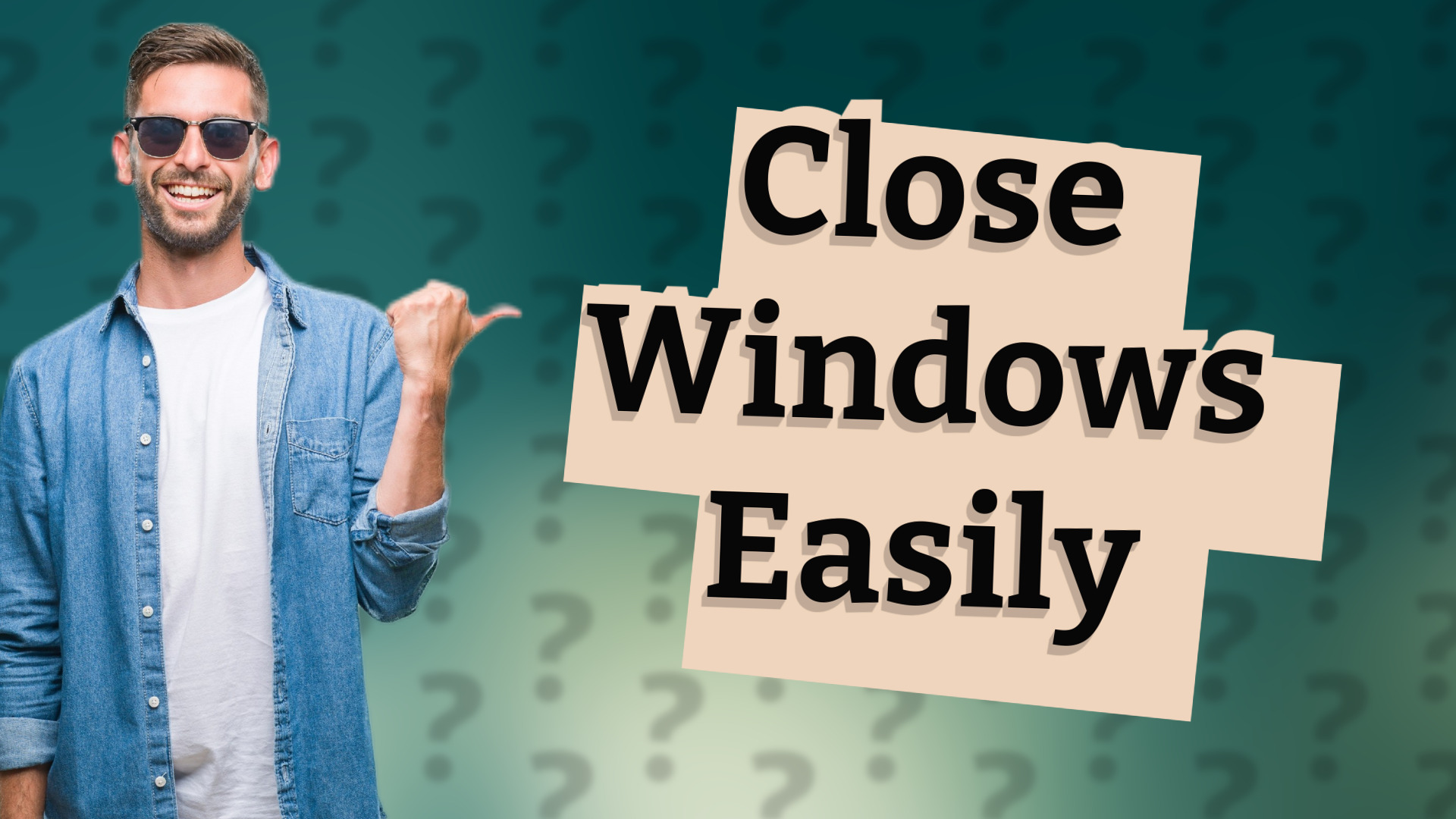 Close Windows Easily