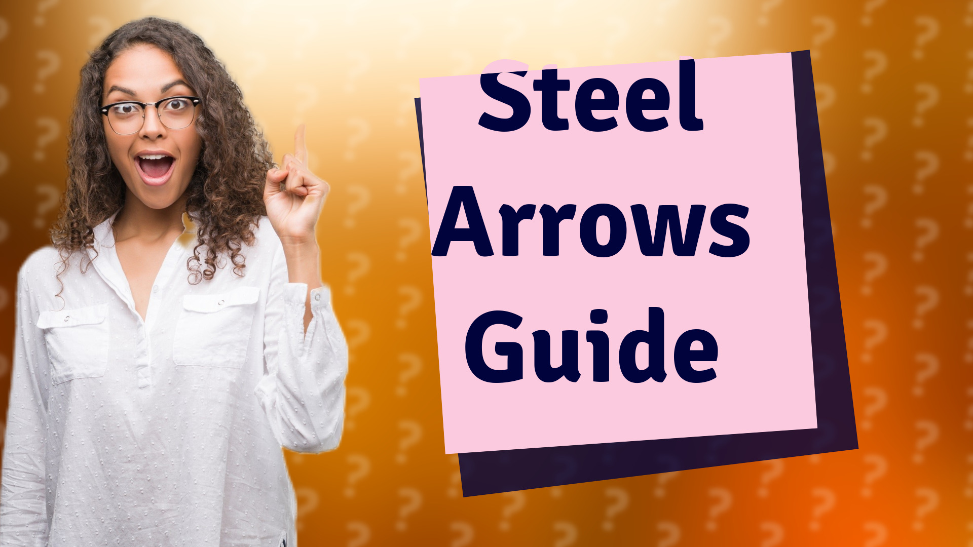 Steel Arrows Guide