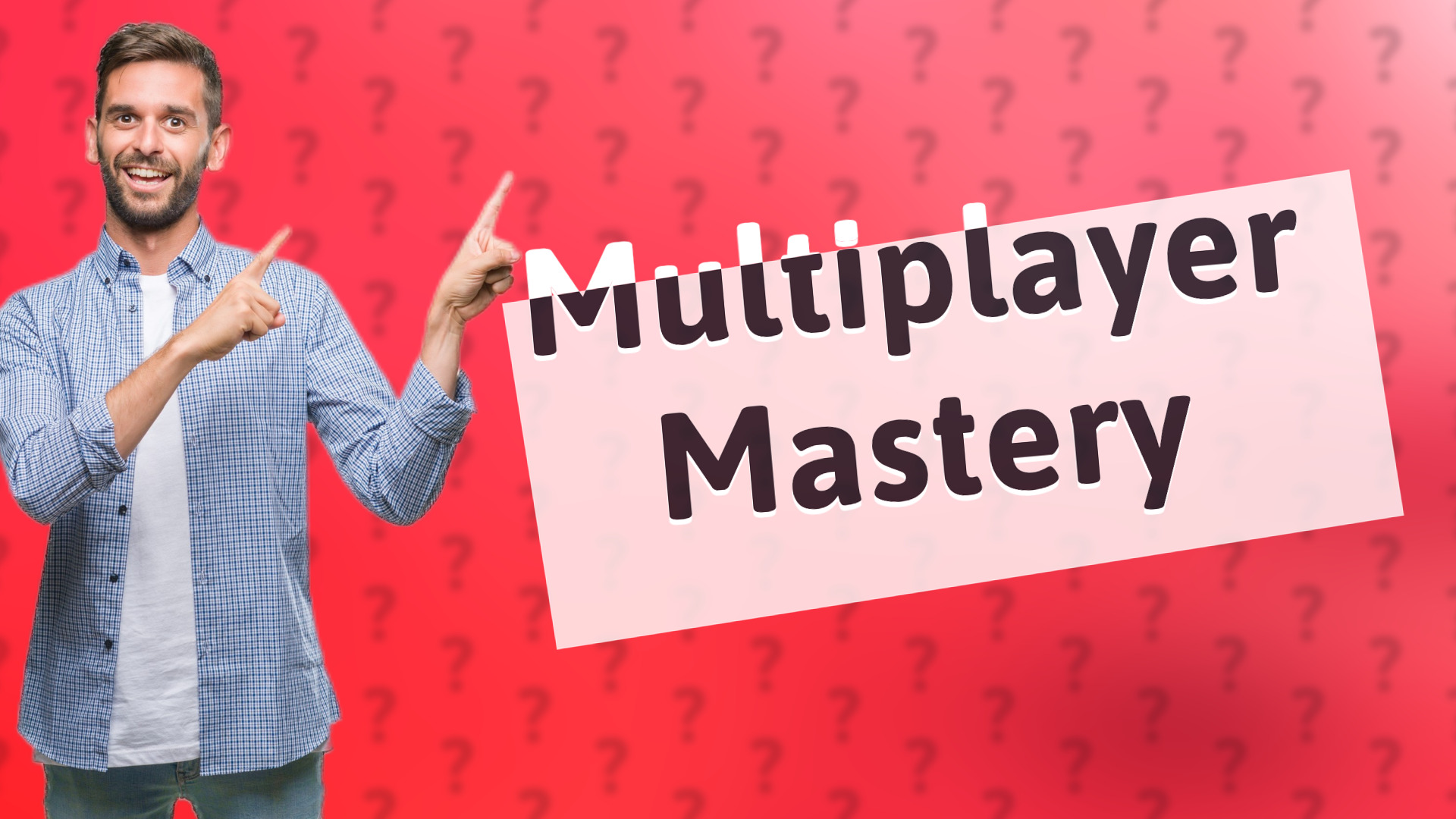 Multiplayer Mastery