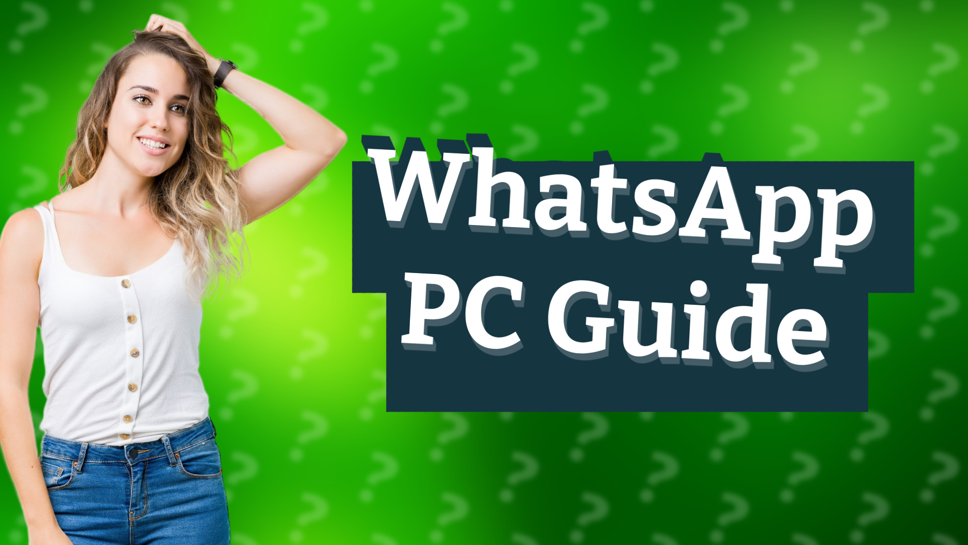 WhatsApp PC Guide
