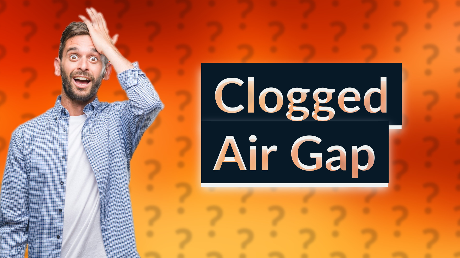 Clogged Air Gap