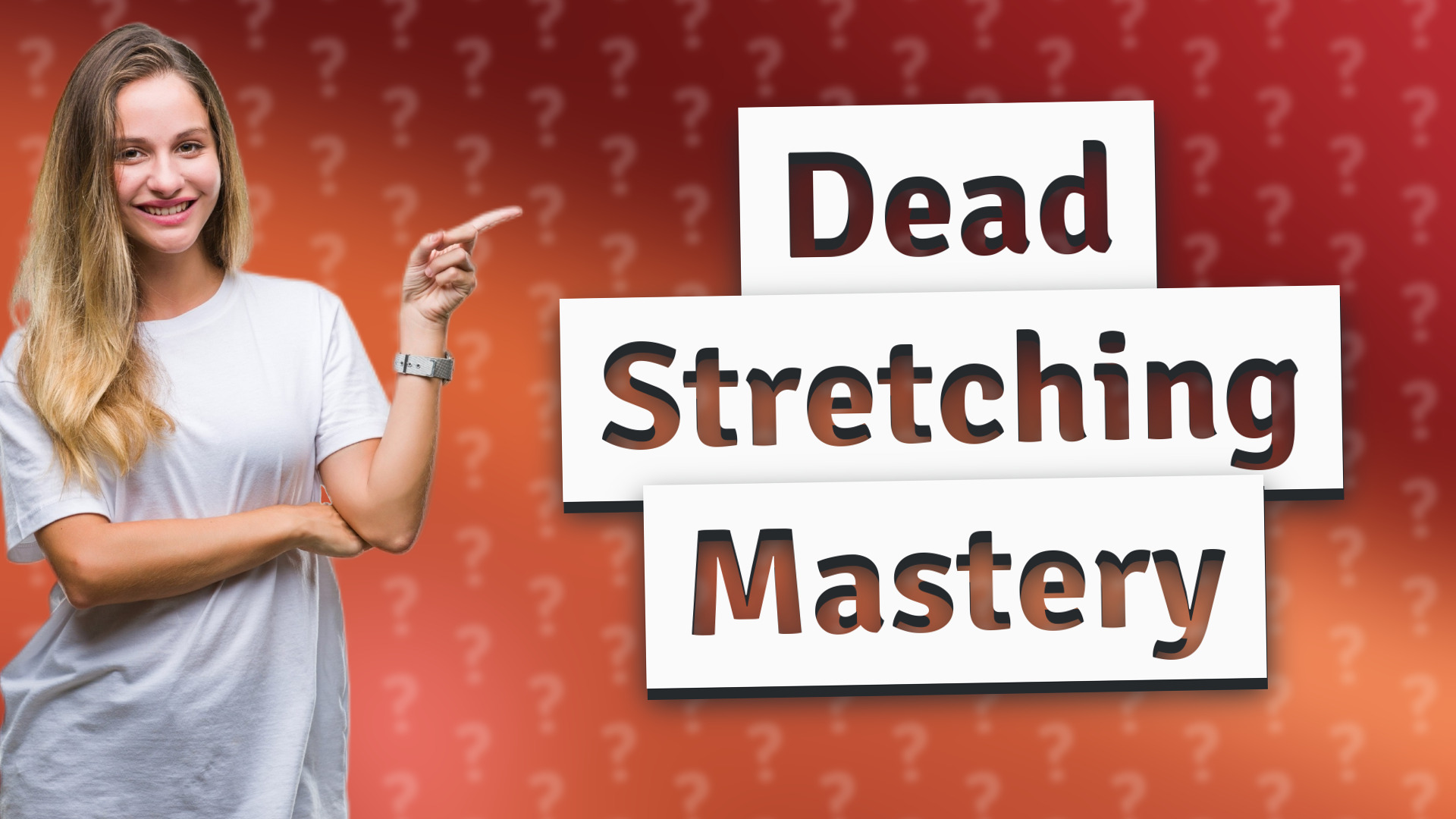 Dead Stretching Mastery