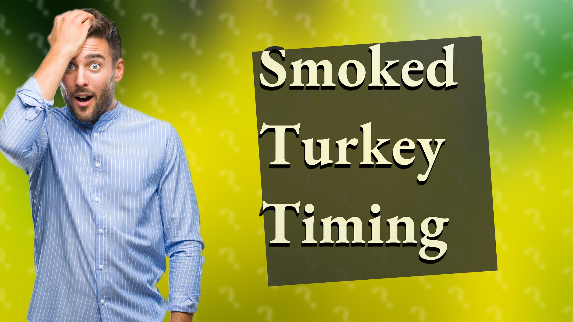 Smoked Turkey Timing