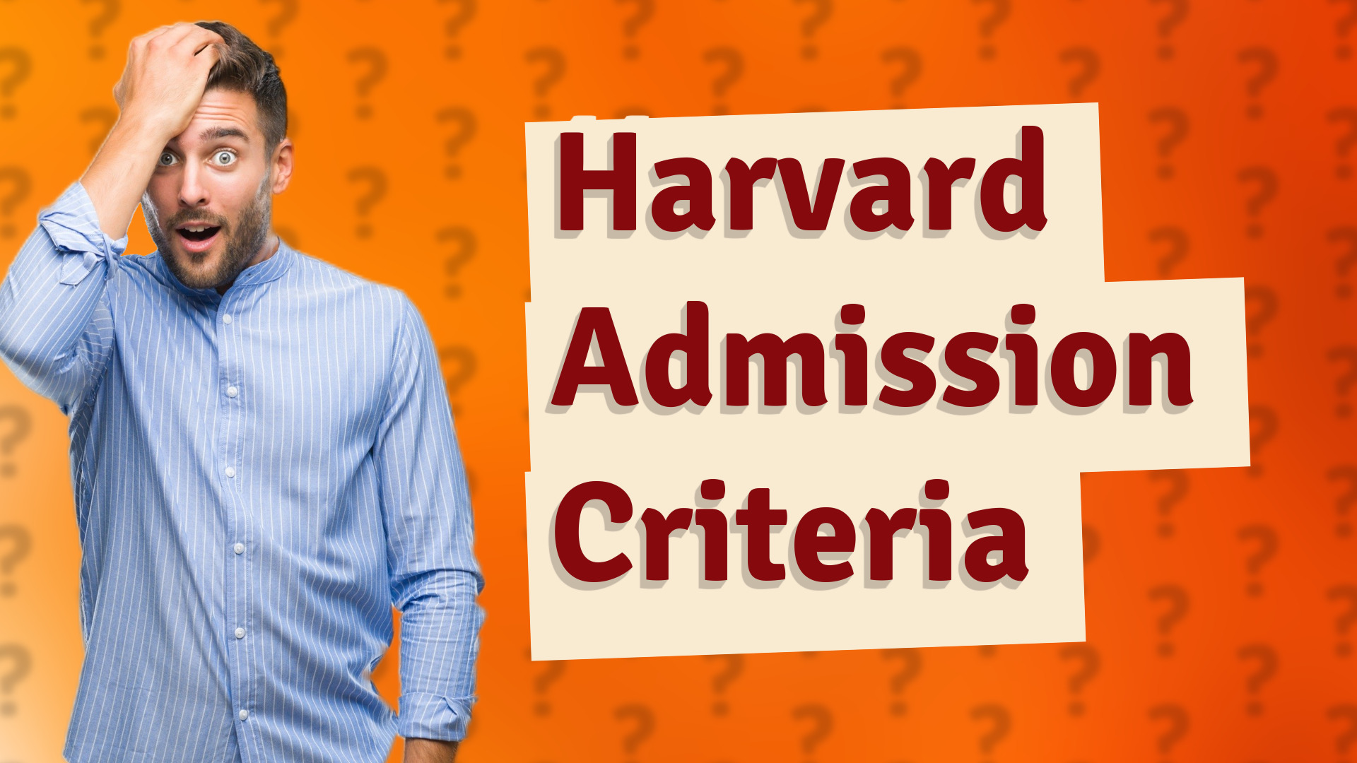 Harvard Admission Criteria