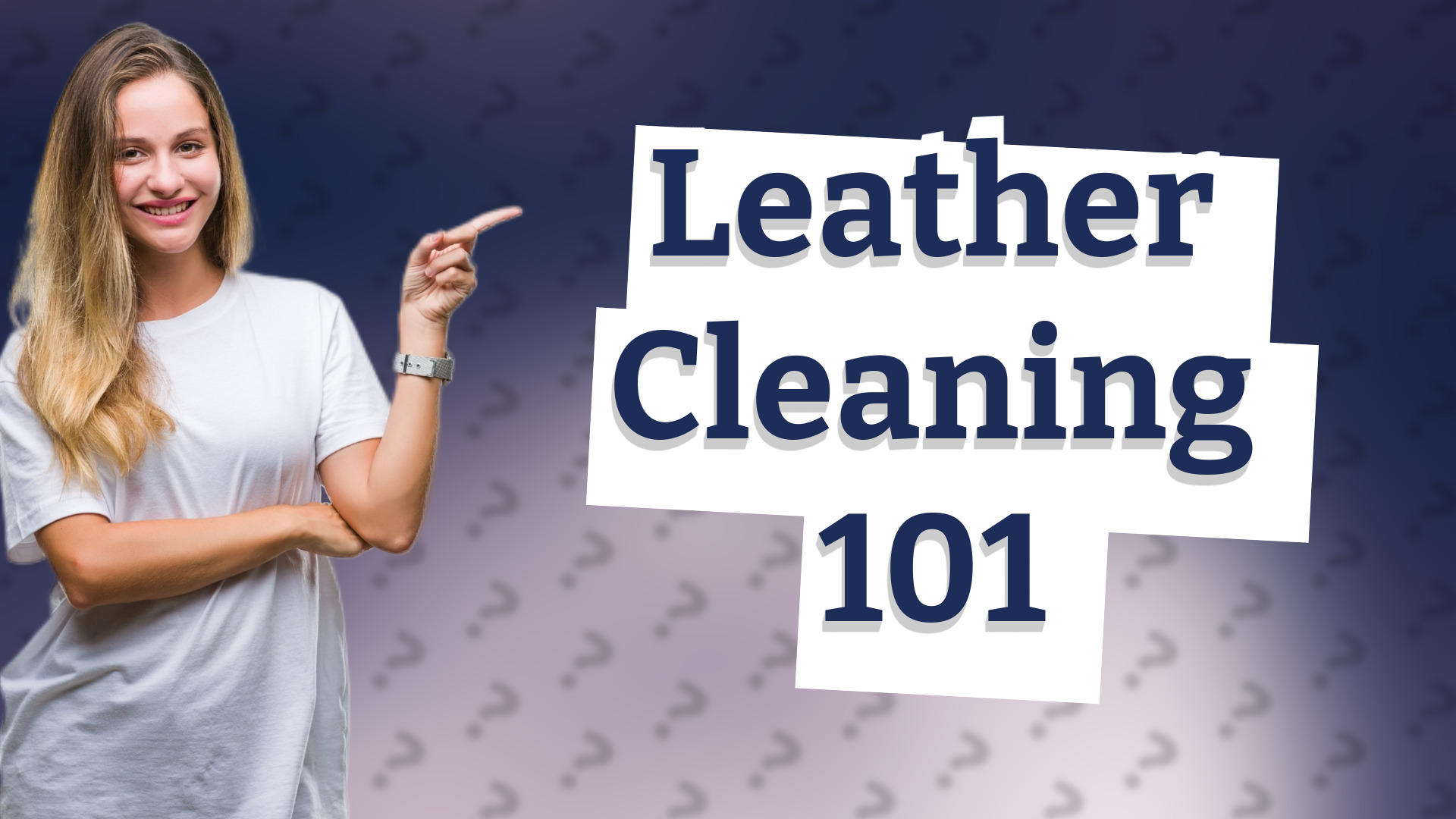 Leather Cleaning 101