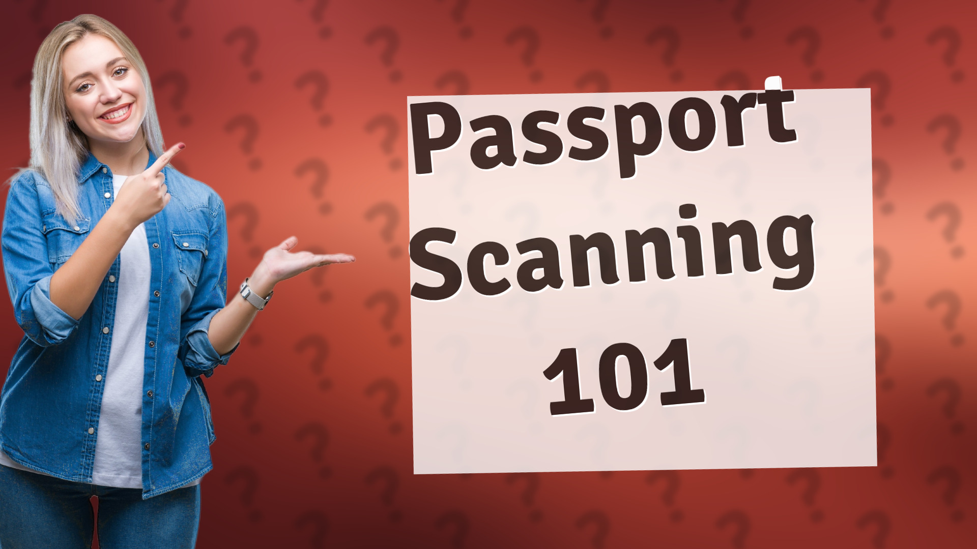 Passport Scanning 101