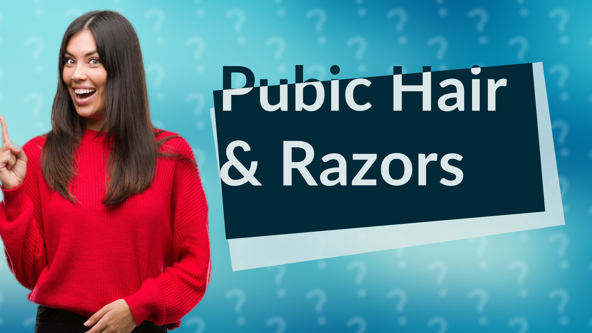 Pubic Hair & Razors