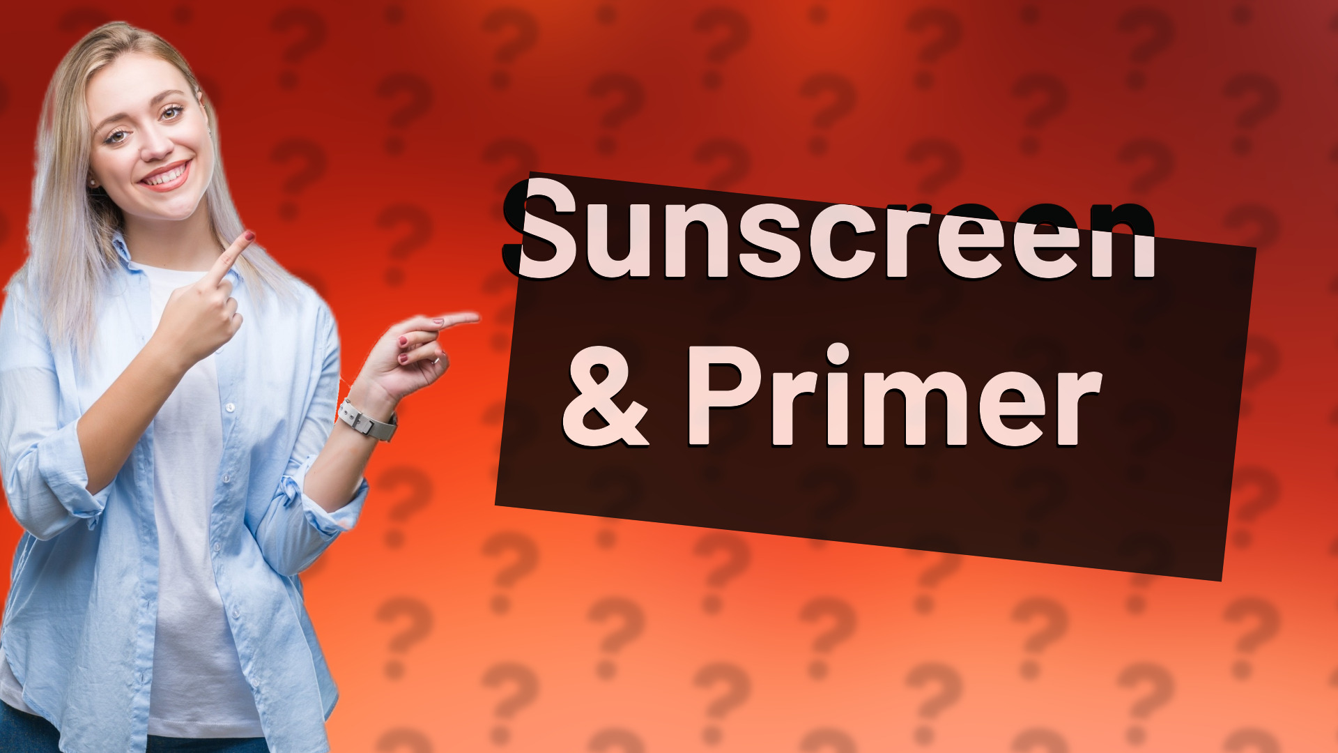 Sunscreen & Primer