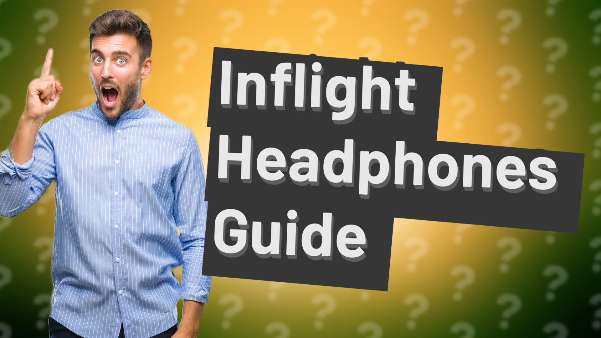 Inflight Headphones Guide