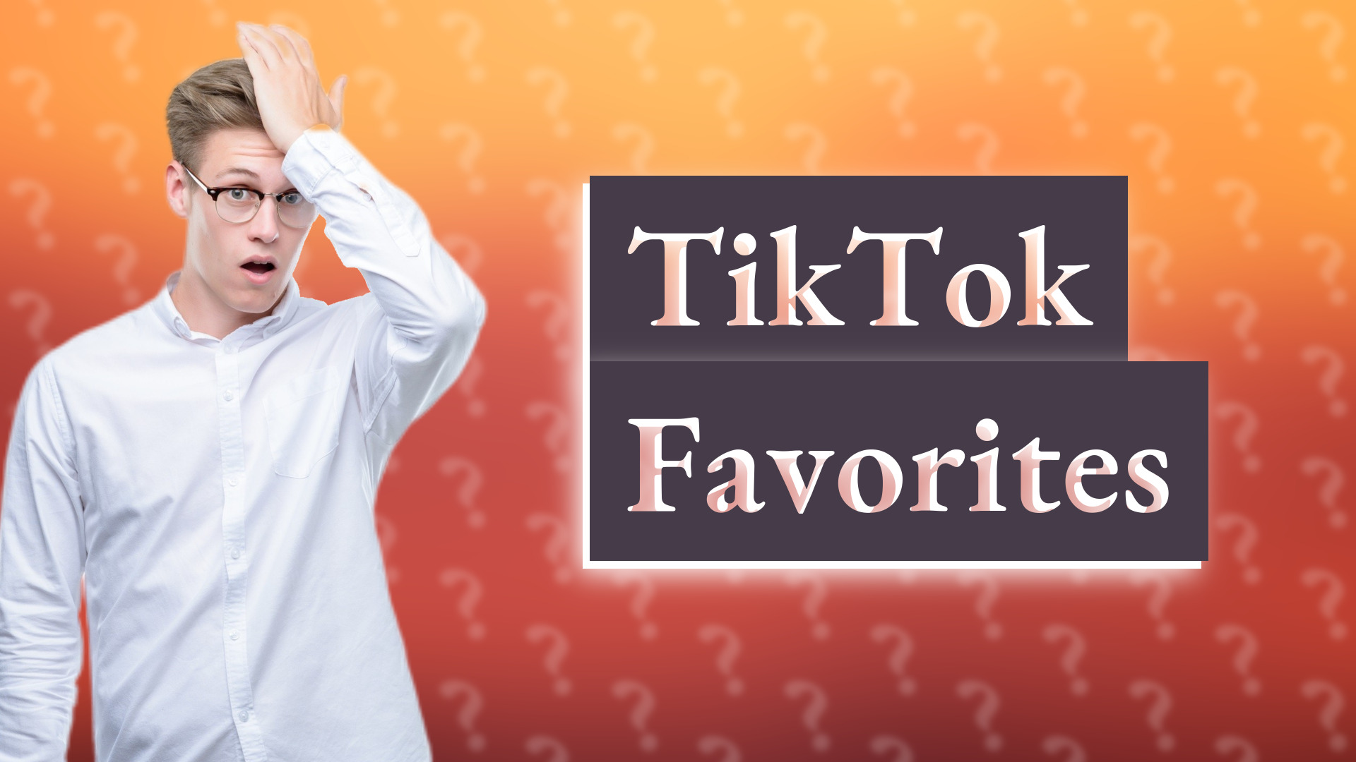 TikTok Favorites