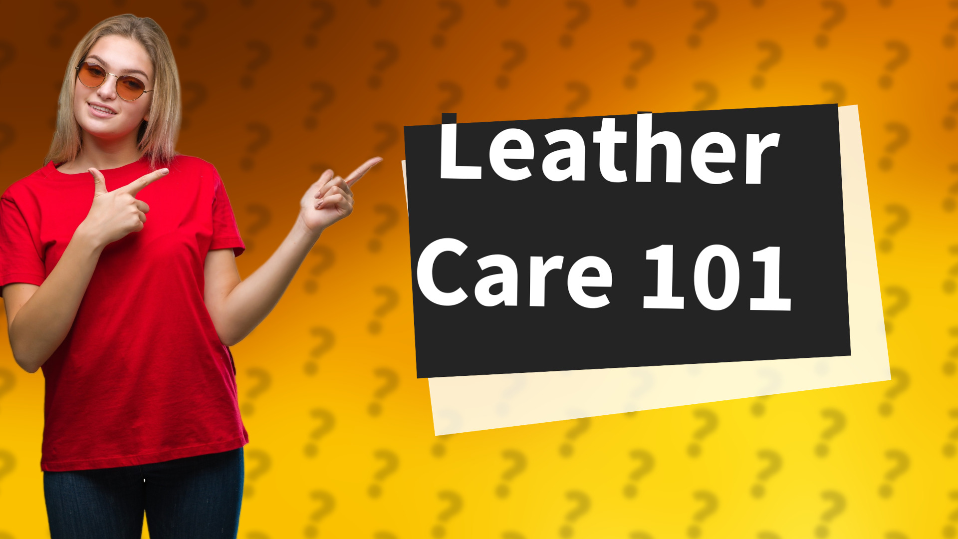 Leather Care 101