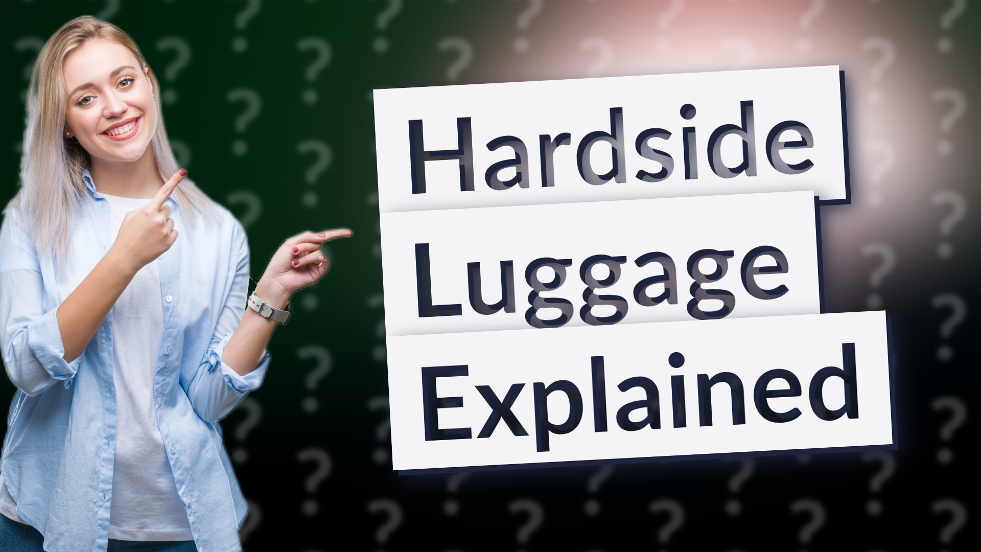 Hardside Luggage Explained