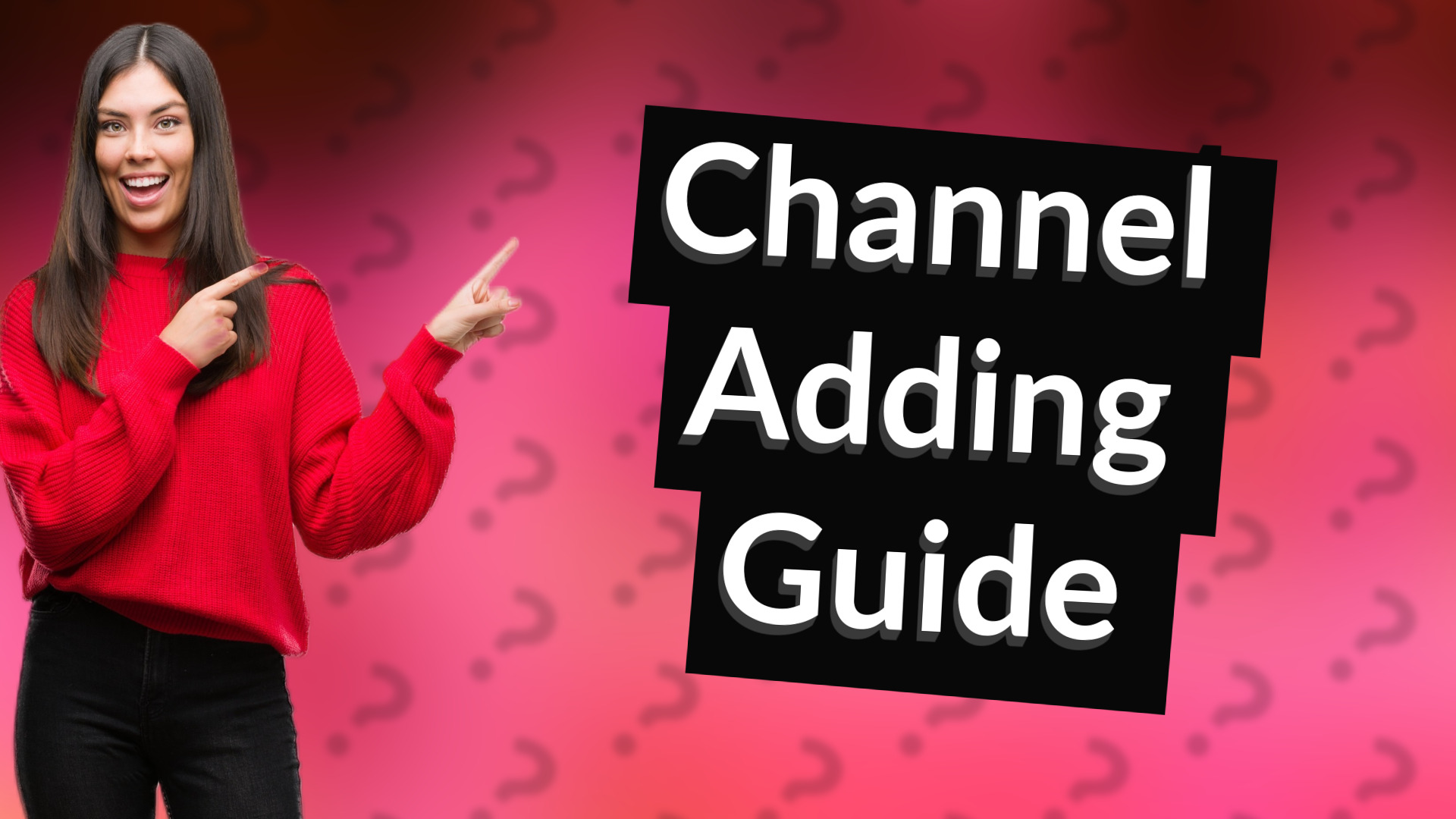 Channel Adding Guide