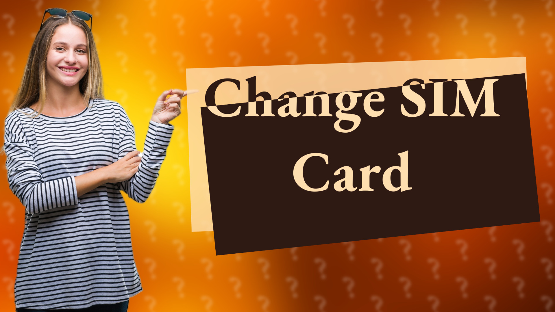 Change SIM Card