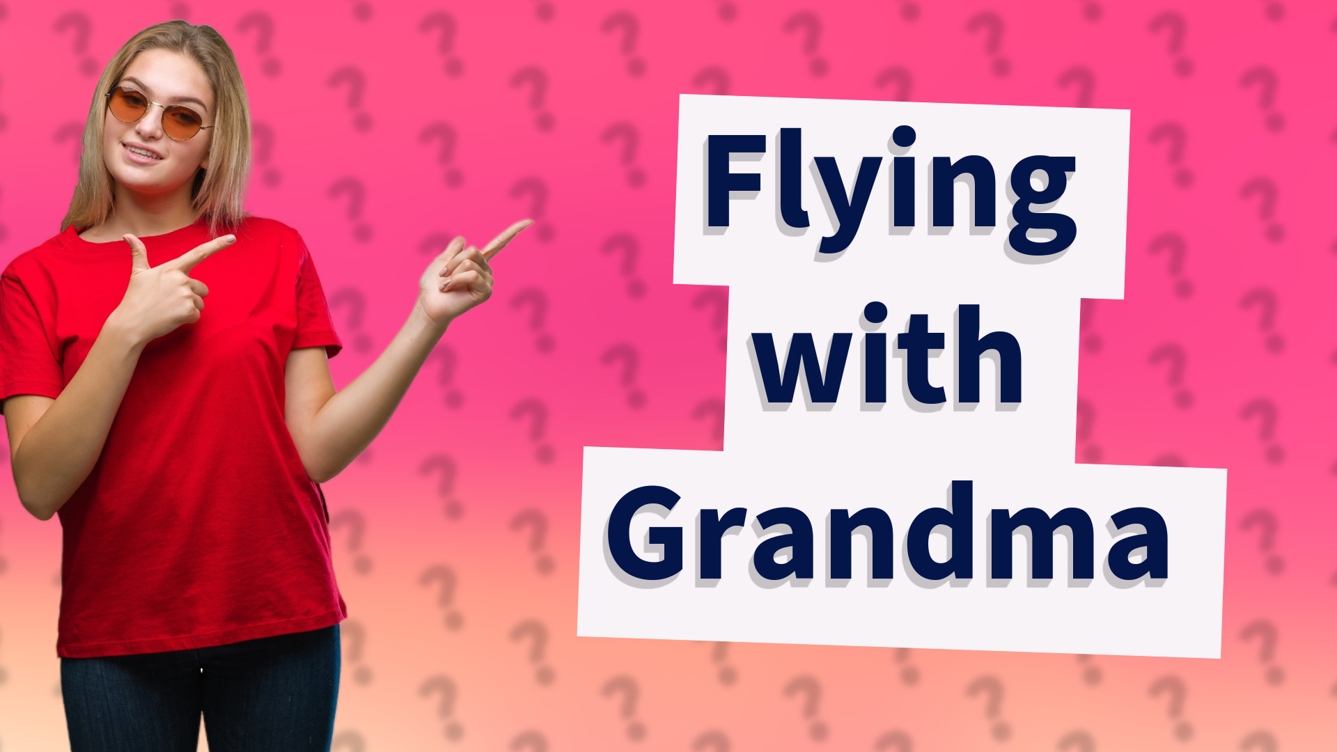 Flying with Grandma