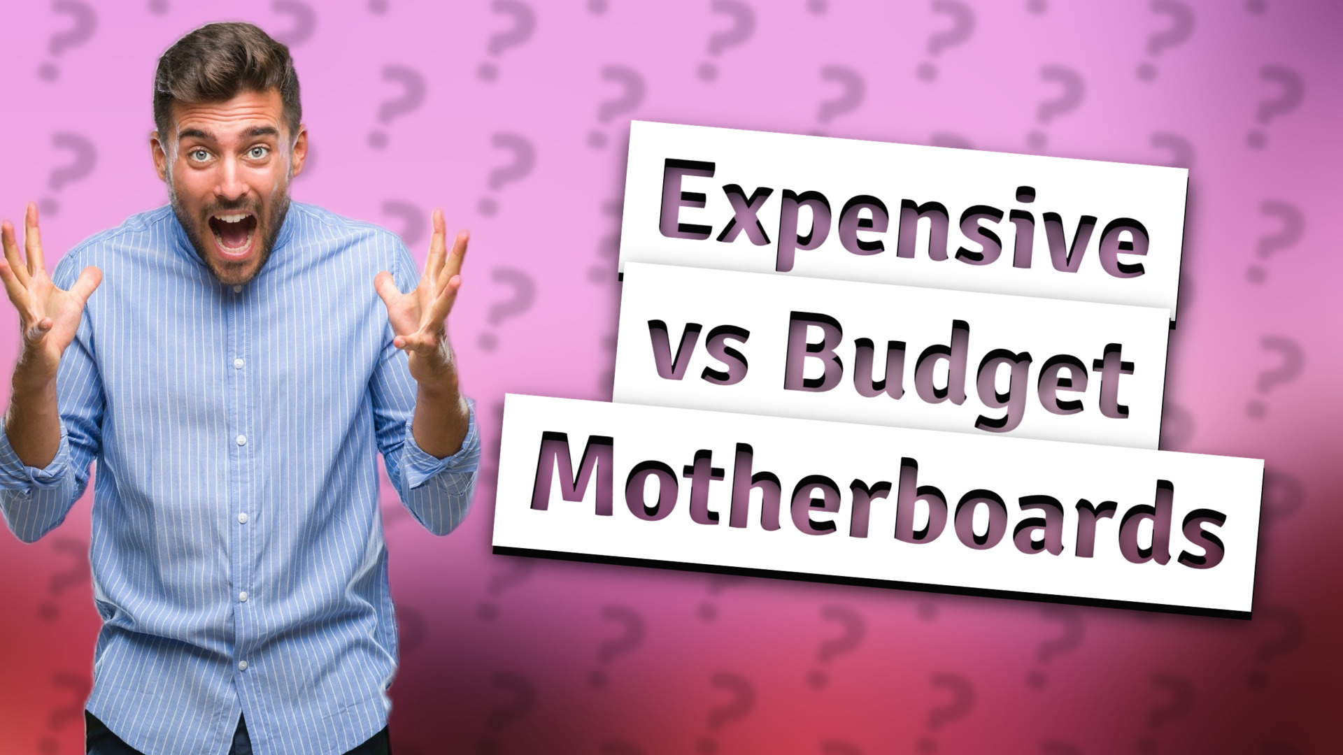 Expensive vs Budget Motherboards