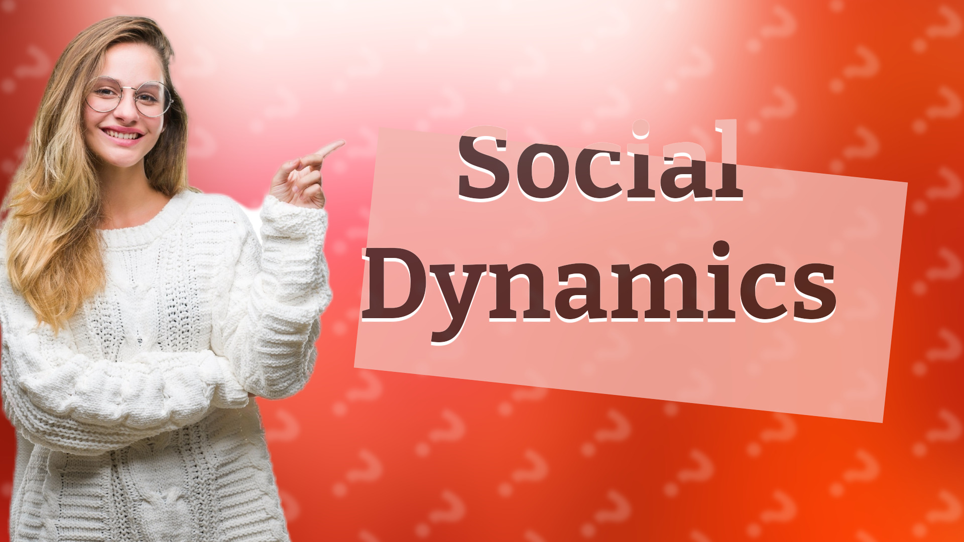 Social Dynamics