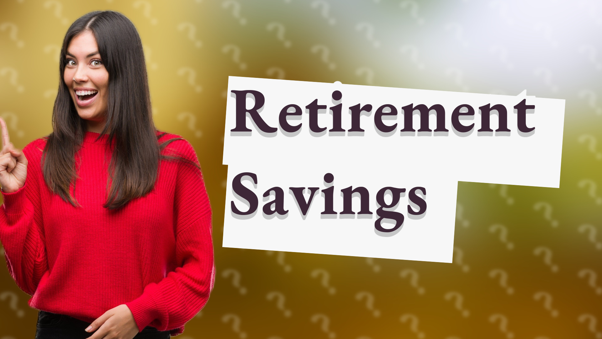 Retirement Savings