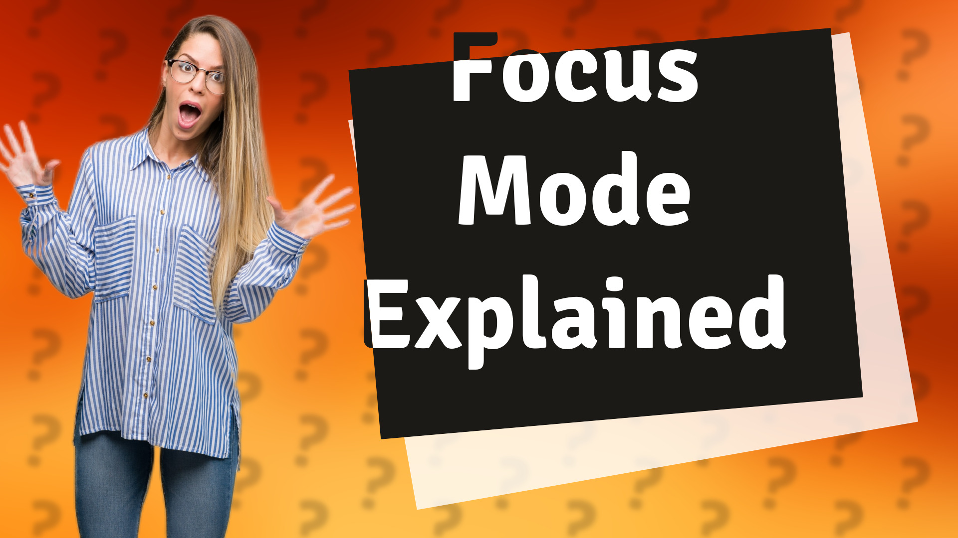 Focus Mode Explained