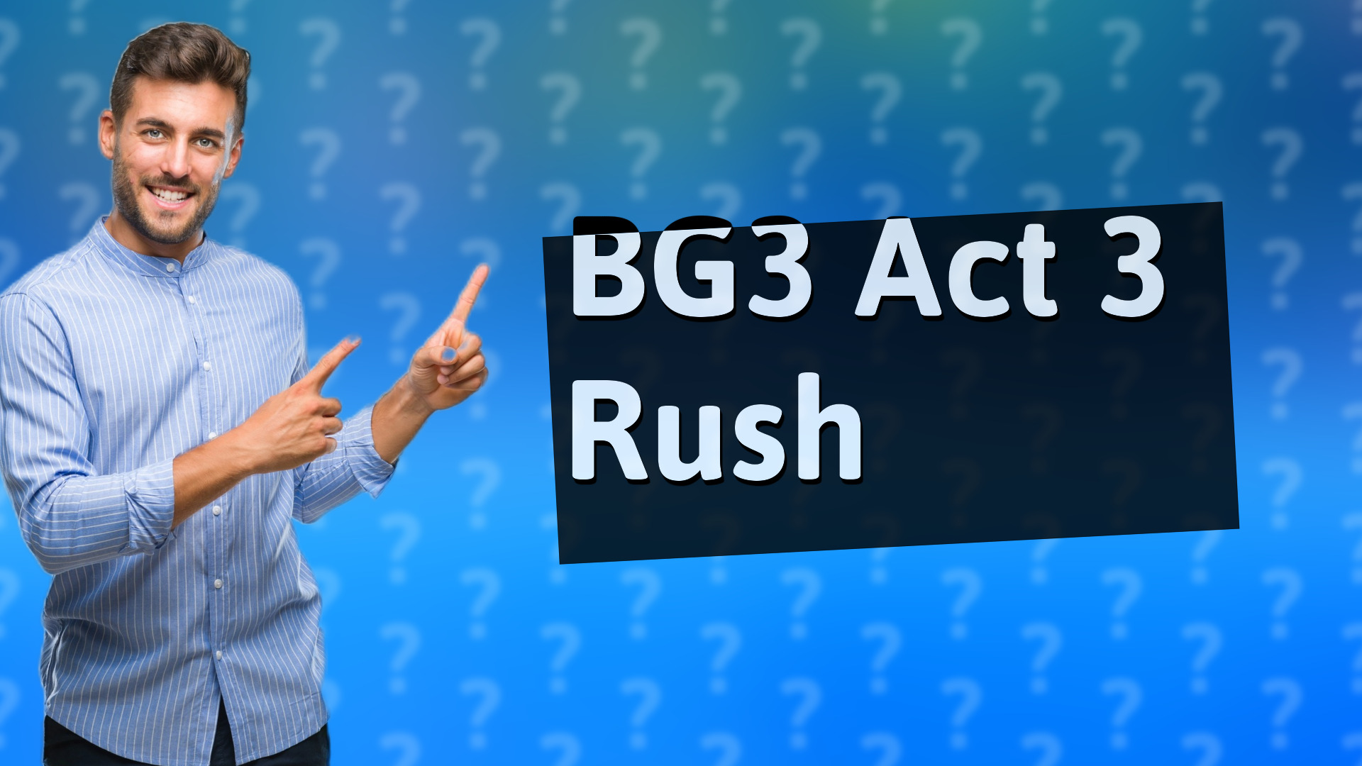 BG3 Act 3 Rush